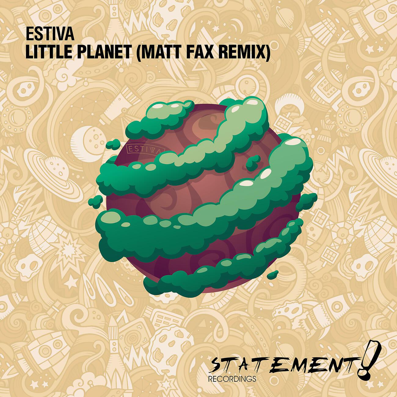 Estiva - Little Planet (Matt Fax Remix)