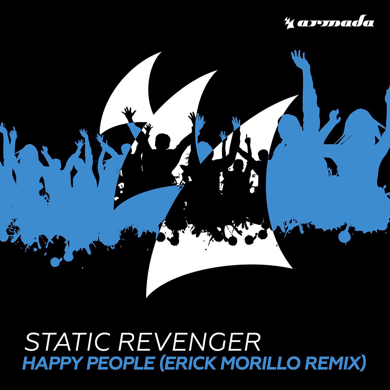 Static Revenger - Happy People (Erick Morillo Remix)