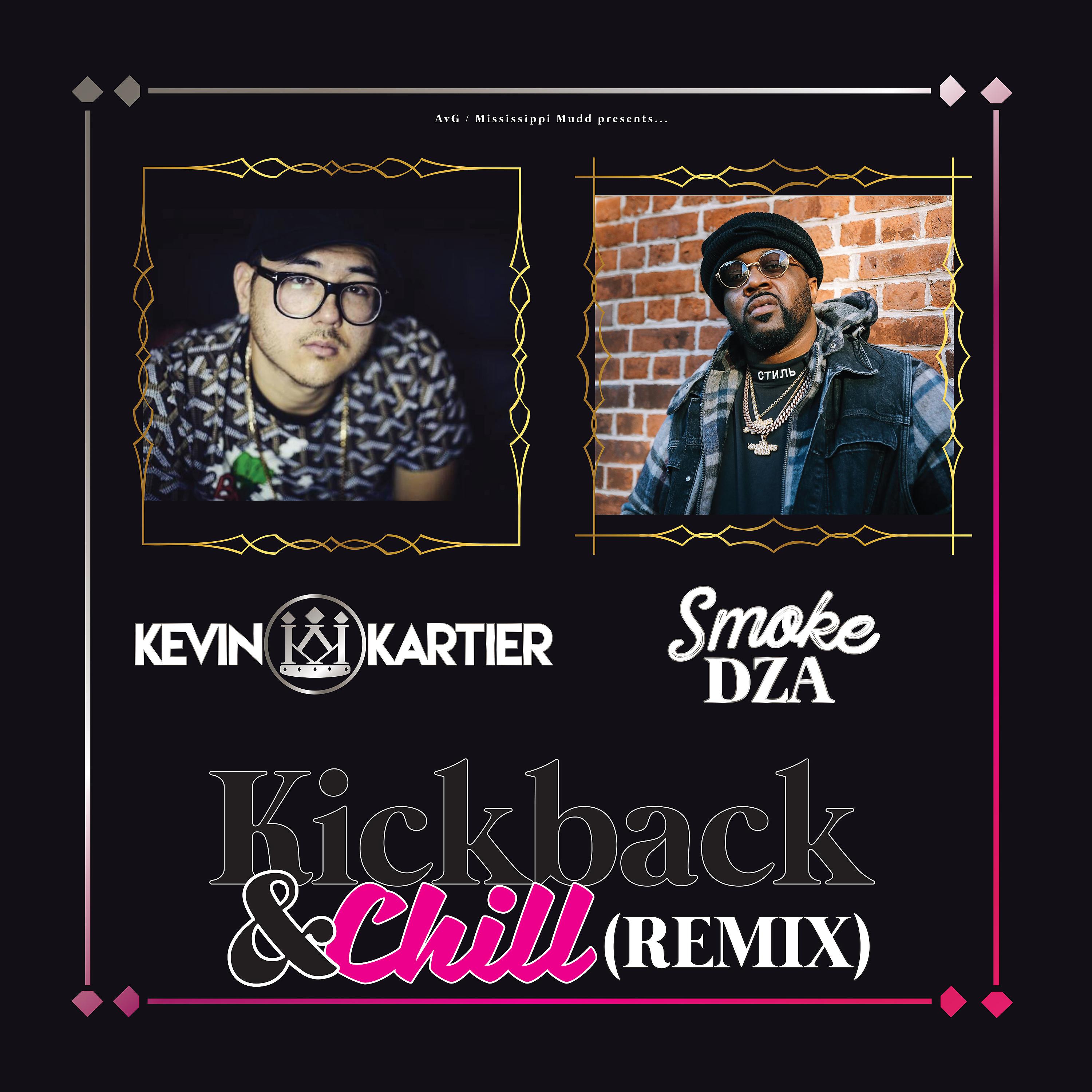 Постер альбома Kick Back & Chill (feat. Smoke DZA) (Remix)
