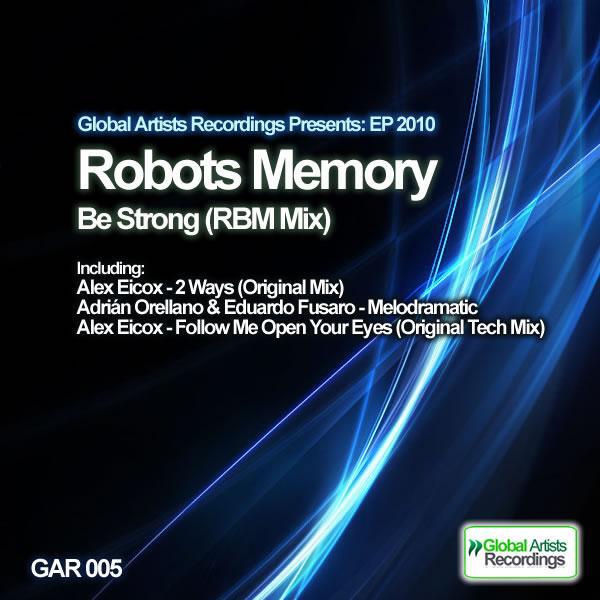 Robots Memory - Be Strong (RBM remix)