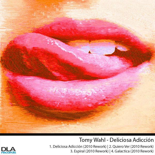 Tomy Wahl - Deliciosa Adiccion (2010 Rework)