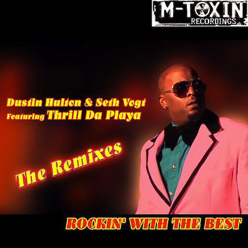 Dustin Hulton - Rockin' With The Best (Michael McNabb Remix)