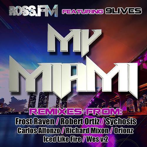 Ross FM - My Miami (Frost Raven Remix)