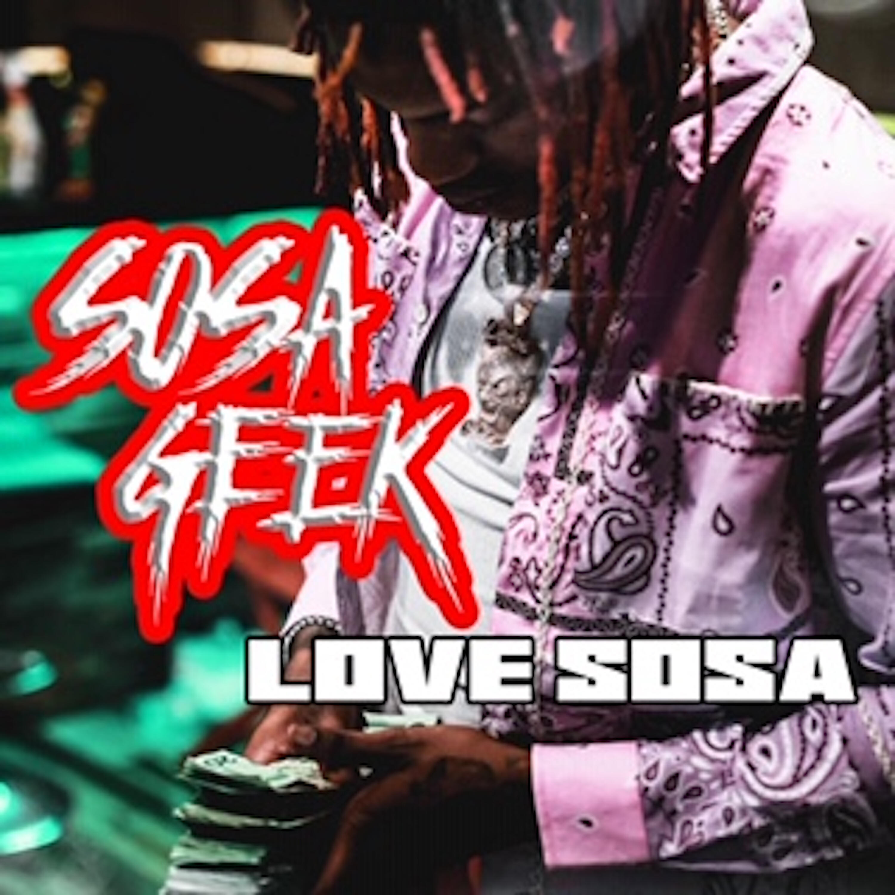 Sosa Geek - Love Sosa
