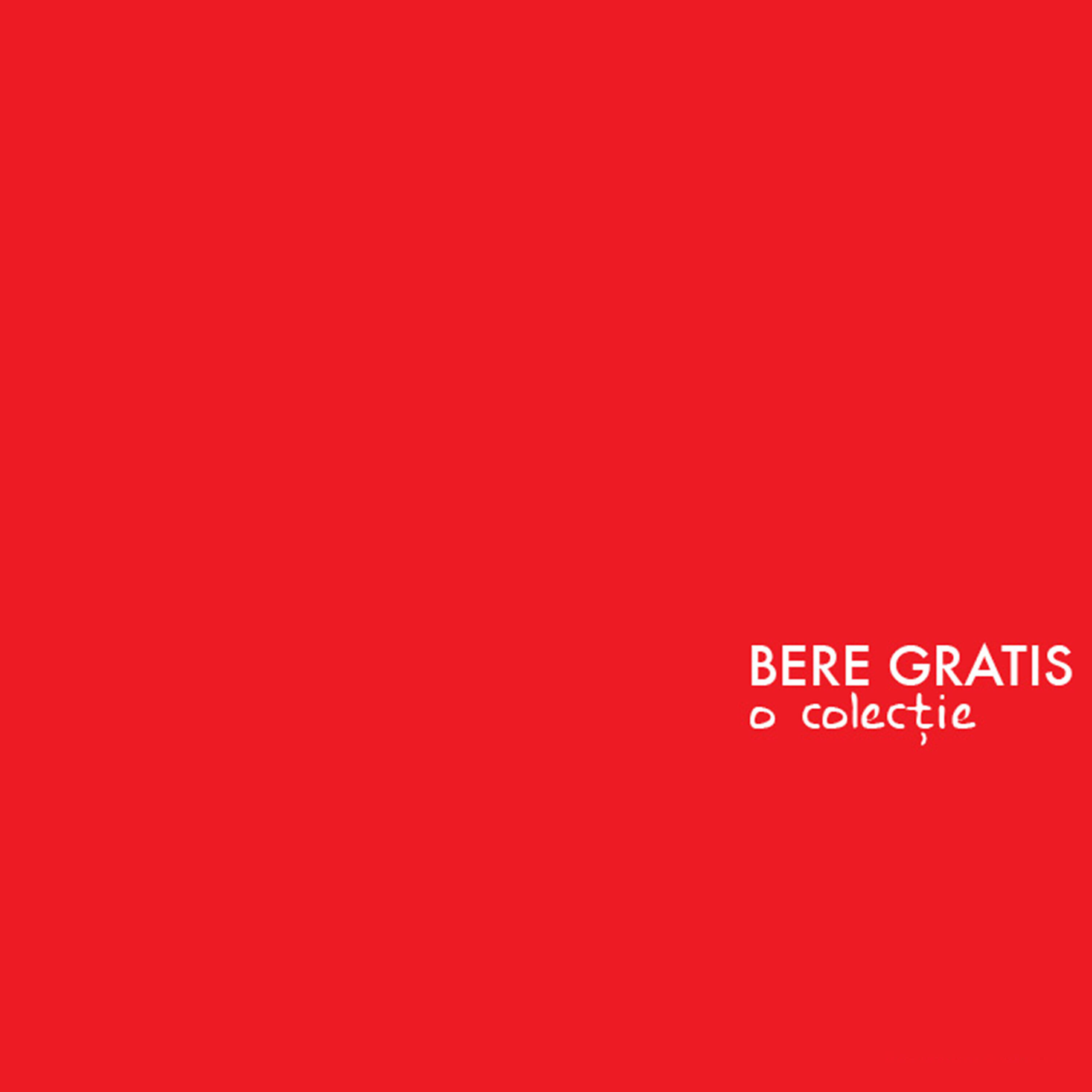 Bere Gratis - Vino mai aproape (Version 2010)