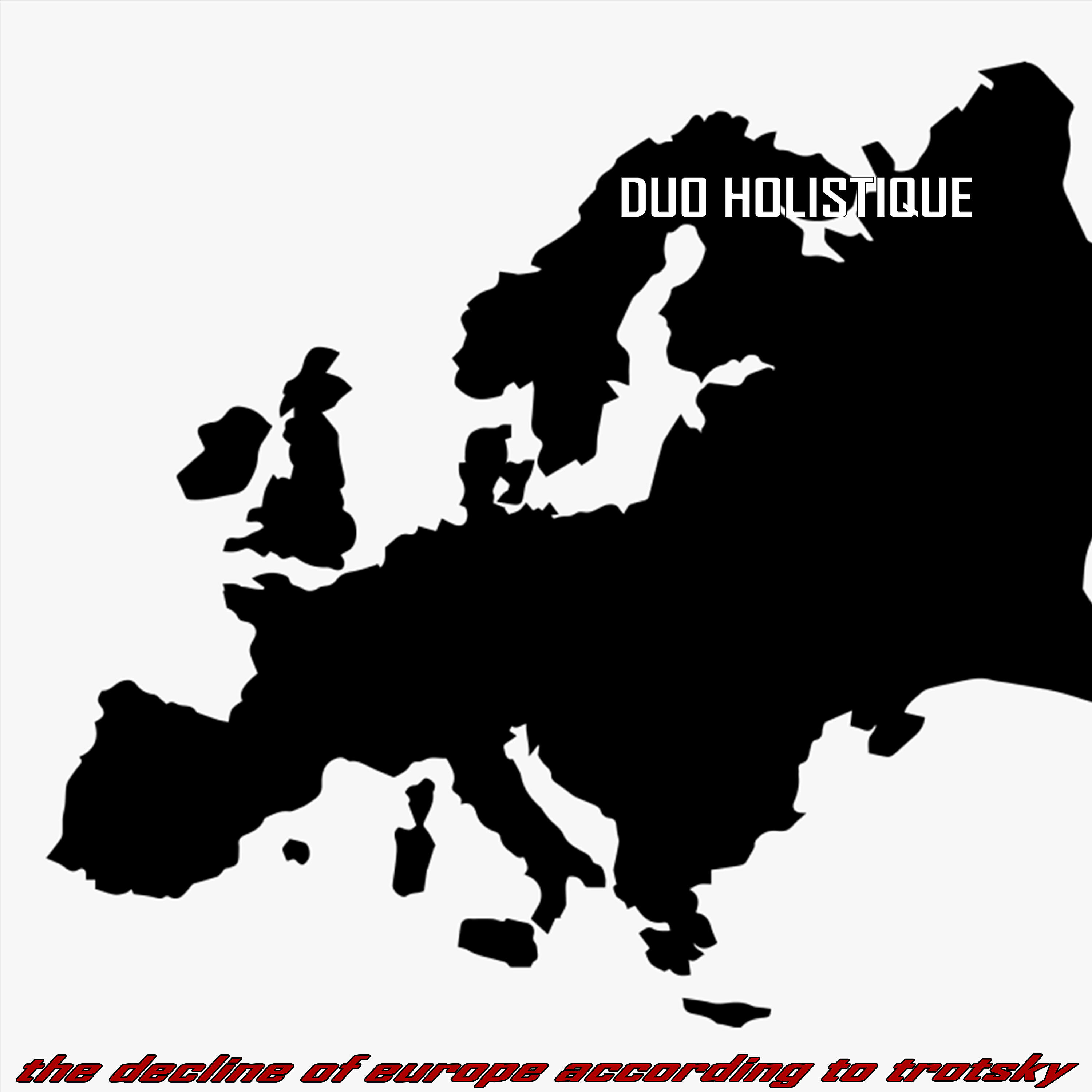 Duo Holistique - the decline of europe according to trotsky