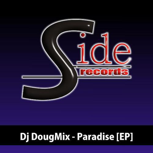 Постер альбома Dj DougMix - Paradise [EP]