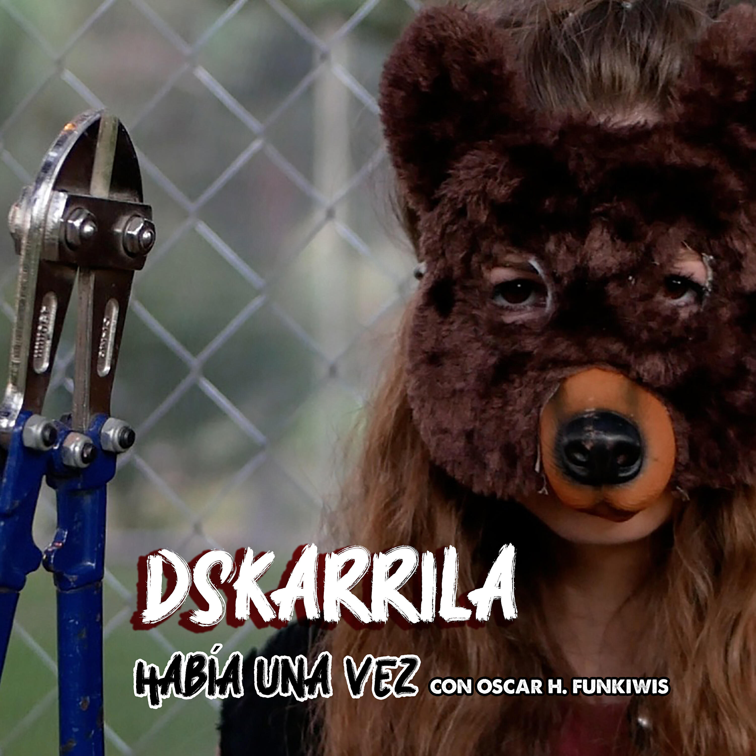 Dskarrila - Había una Vez