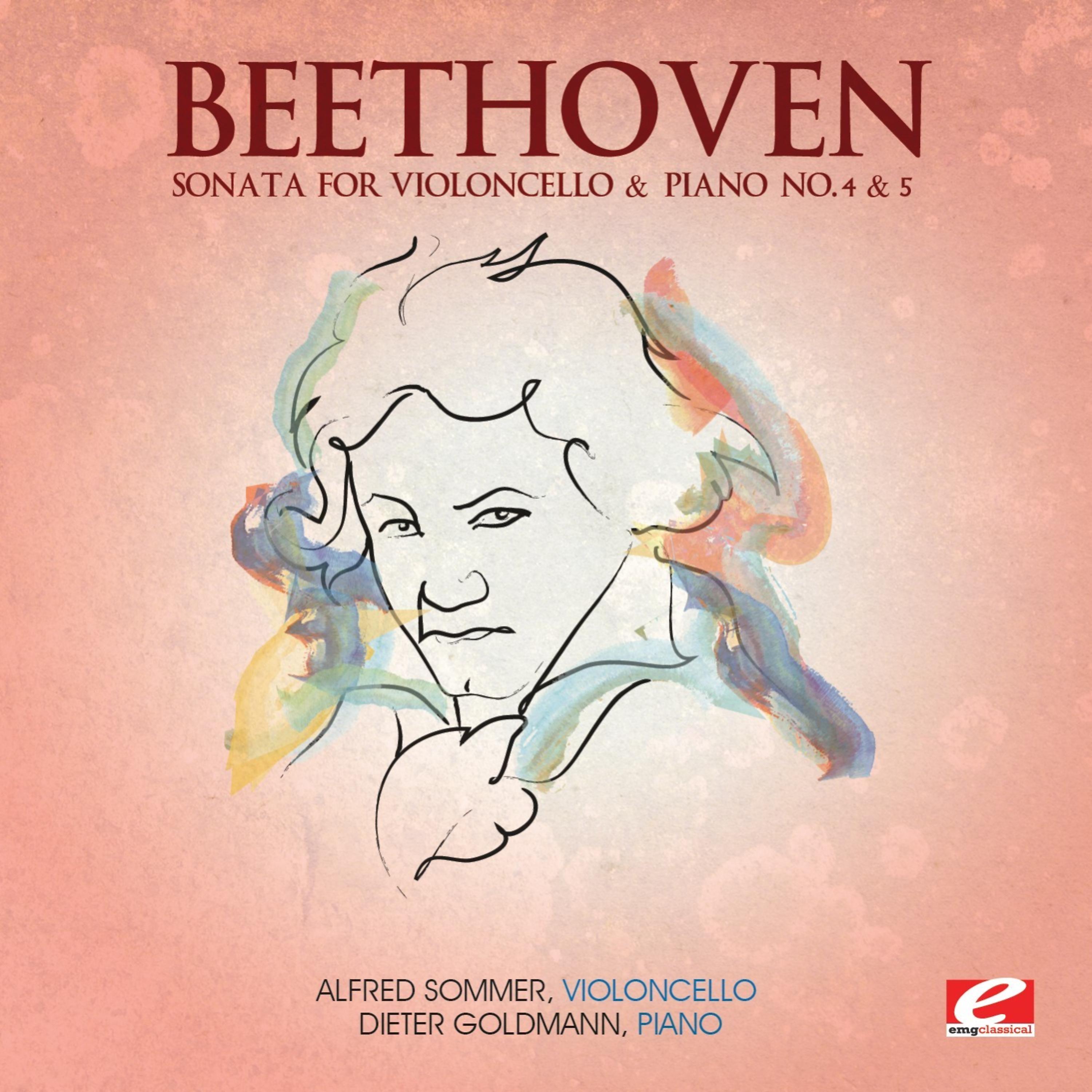 Постер альбома Beethoven: Sonata for Violoncello & Piano No. 4 & 5 (Digitally Remastered)