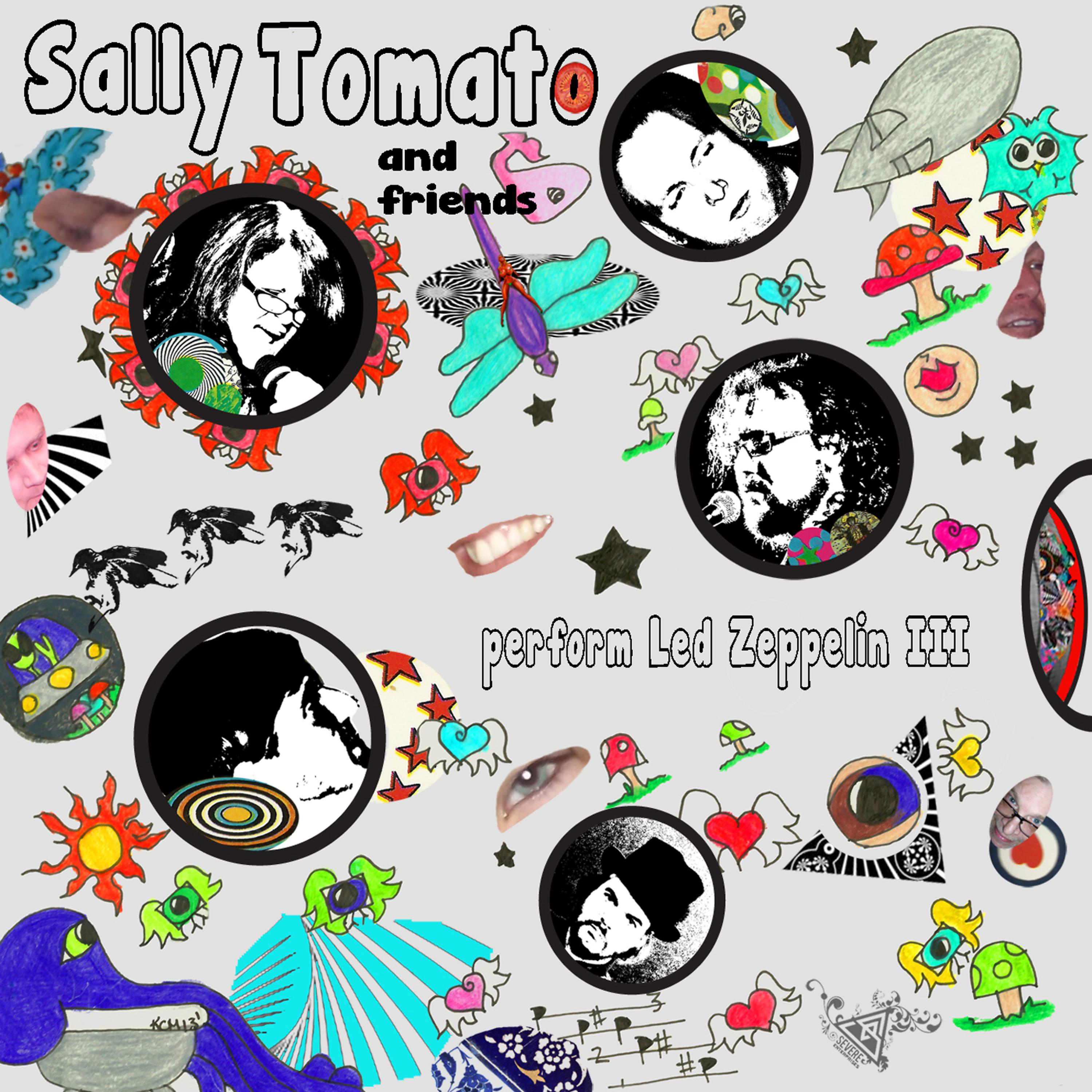 Постер альбома Sally Tomato and Friends Perform Led Zeppelin III