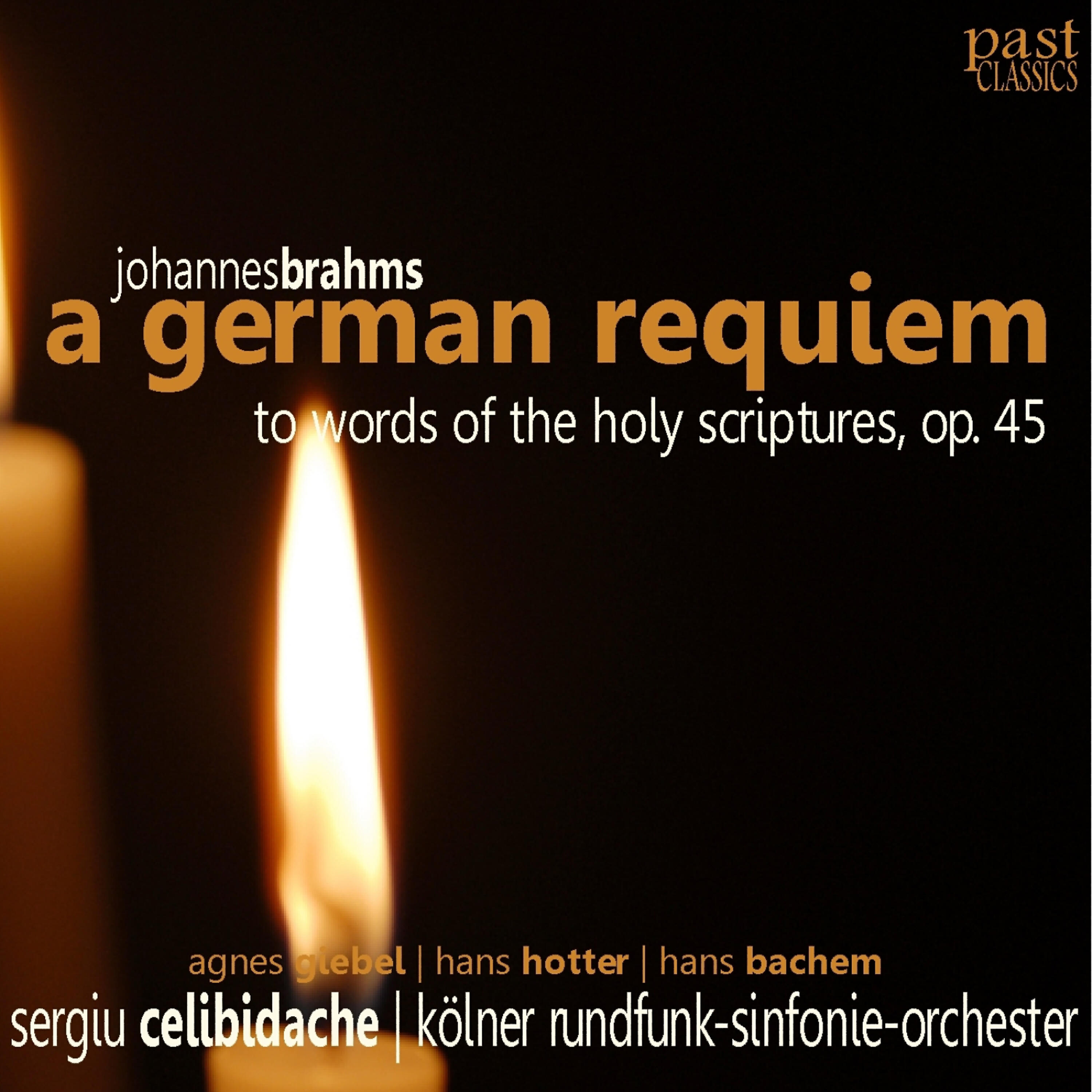 Agnes Giebel - A German Requiem, Op. 45: Lord, make me to know mine end