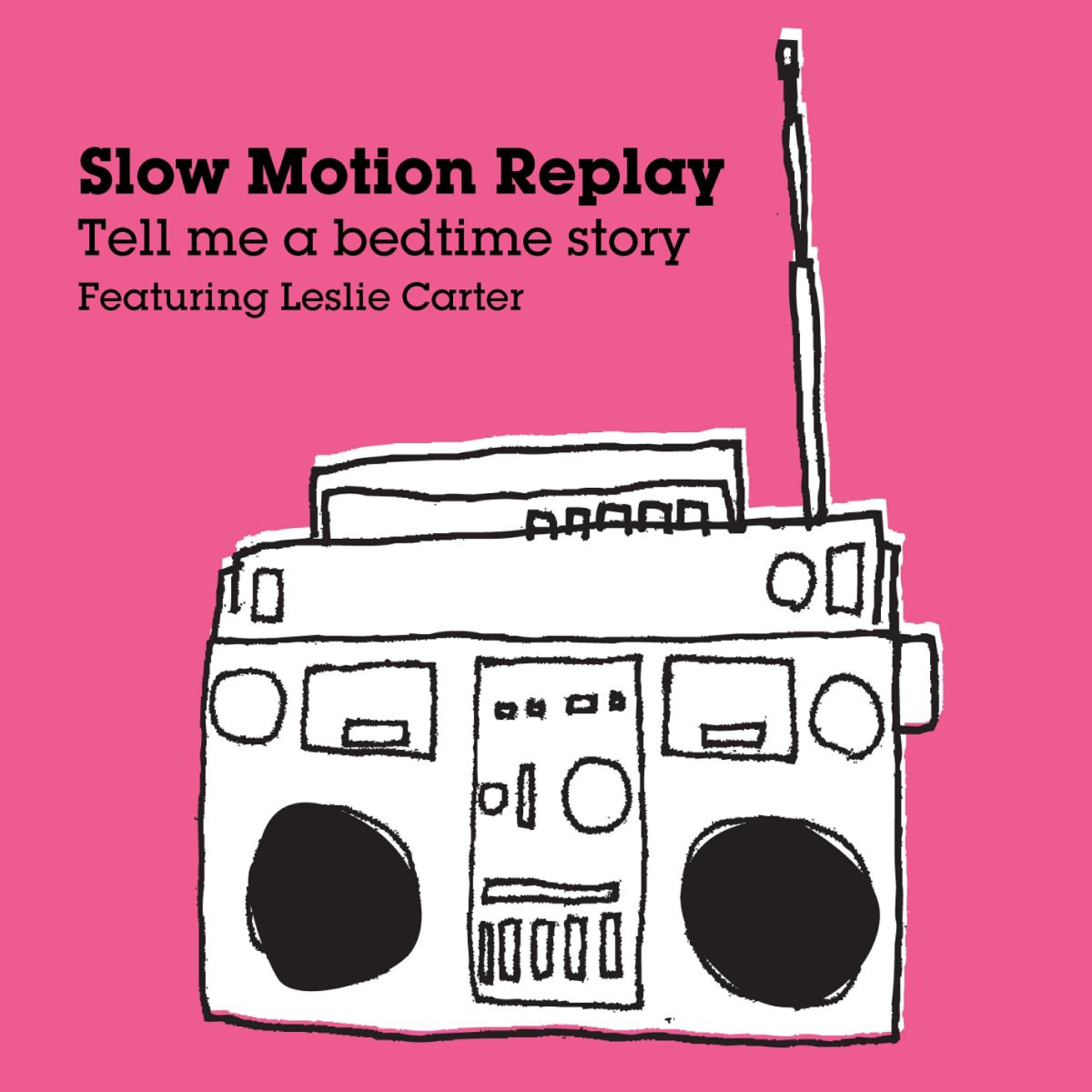 Slow Motion Replay - Tell Me a Bedtime Story (Soul Source Rmx)
