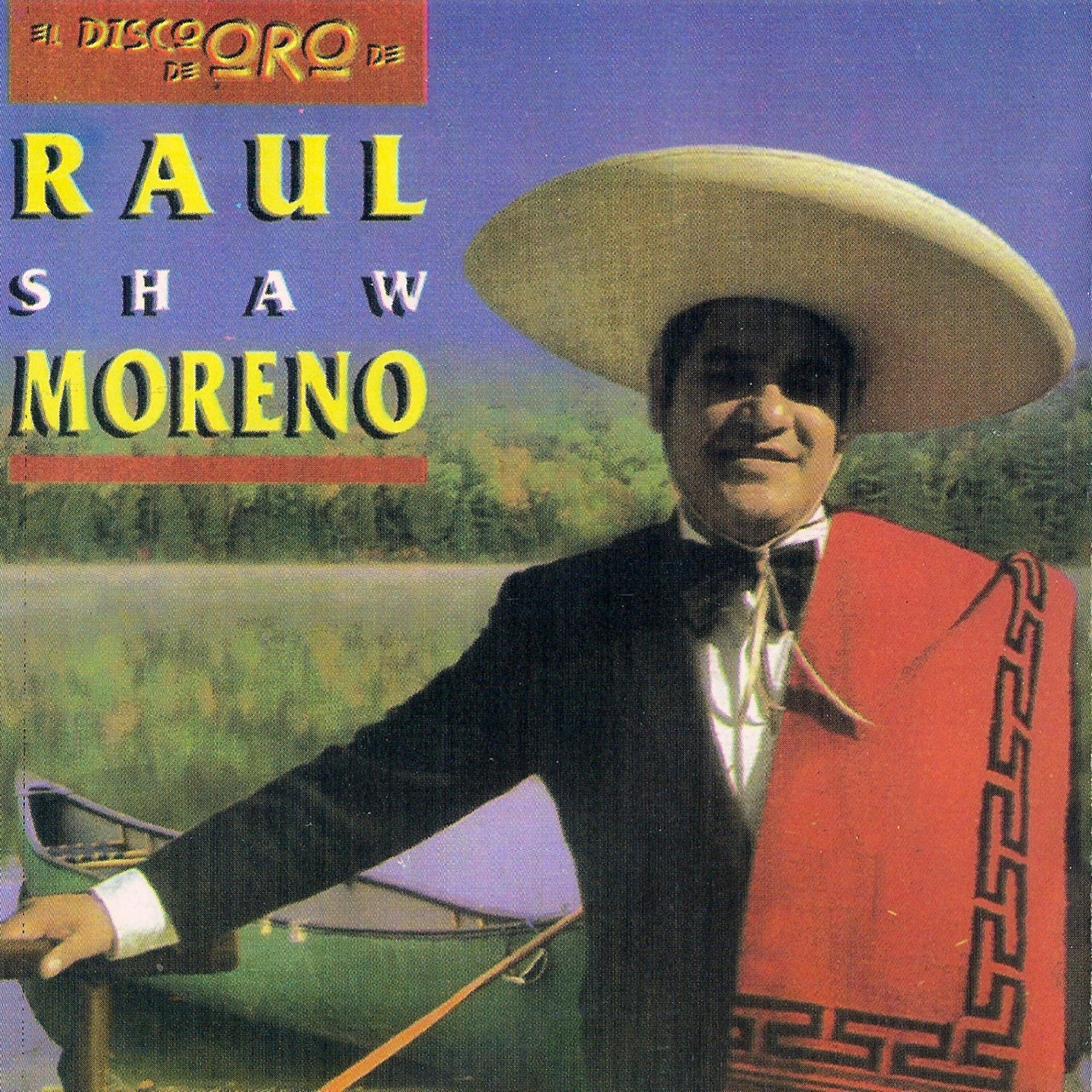 Raul Shaw Moreno - Sabras Que Te Quiero