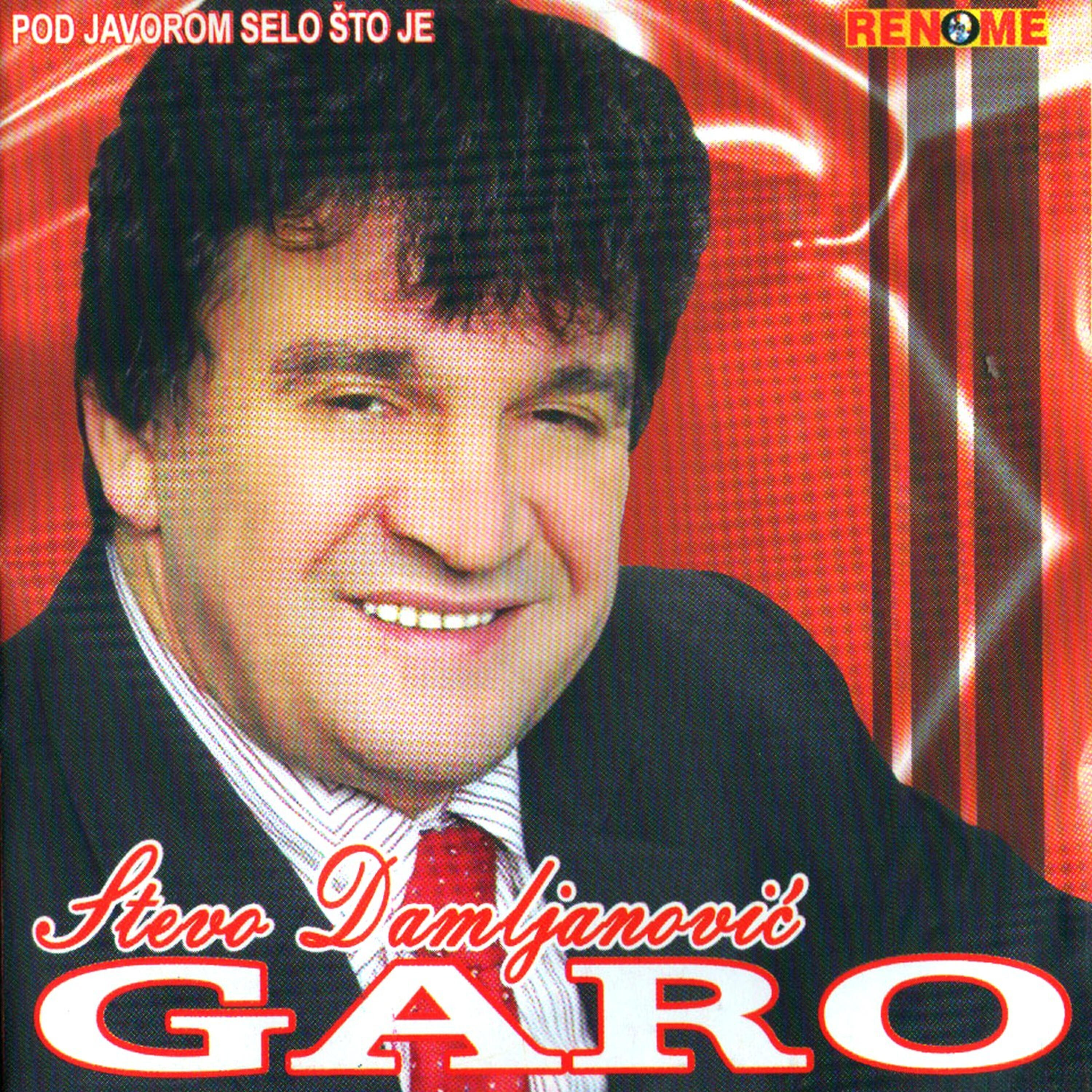 Stevo Damljanovic Garo - Pod Javorom Selo Sto Je