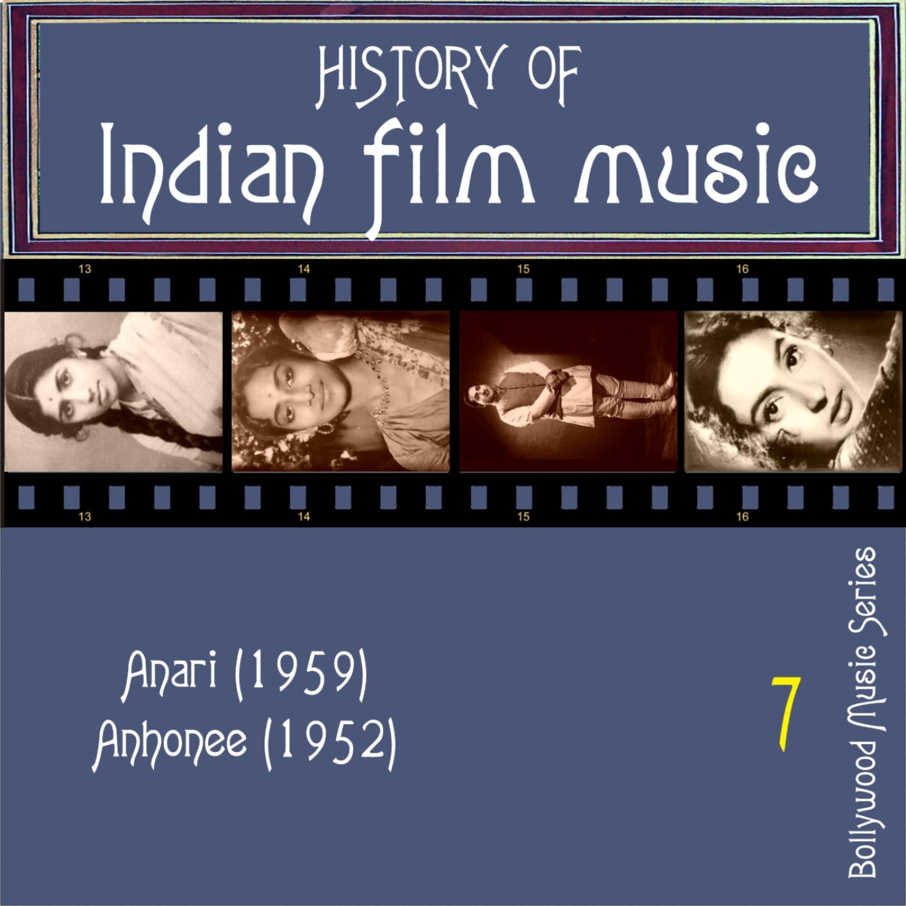 Постер альбома History of Indian Film Music [Anari (1959), Anhonee (1952)], Vol. 7