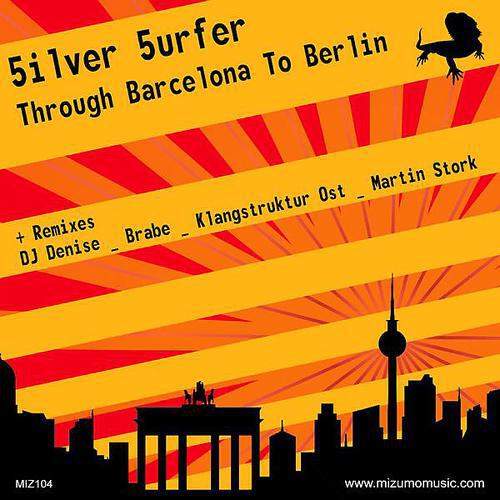 5ilver 5urfer - Through Barcelona To Berlin (KLangstruktur Ost Remix)