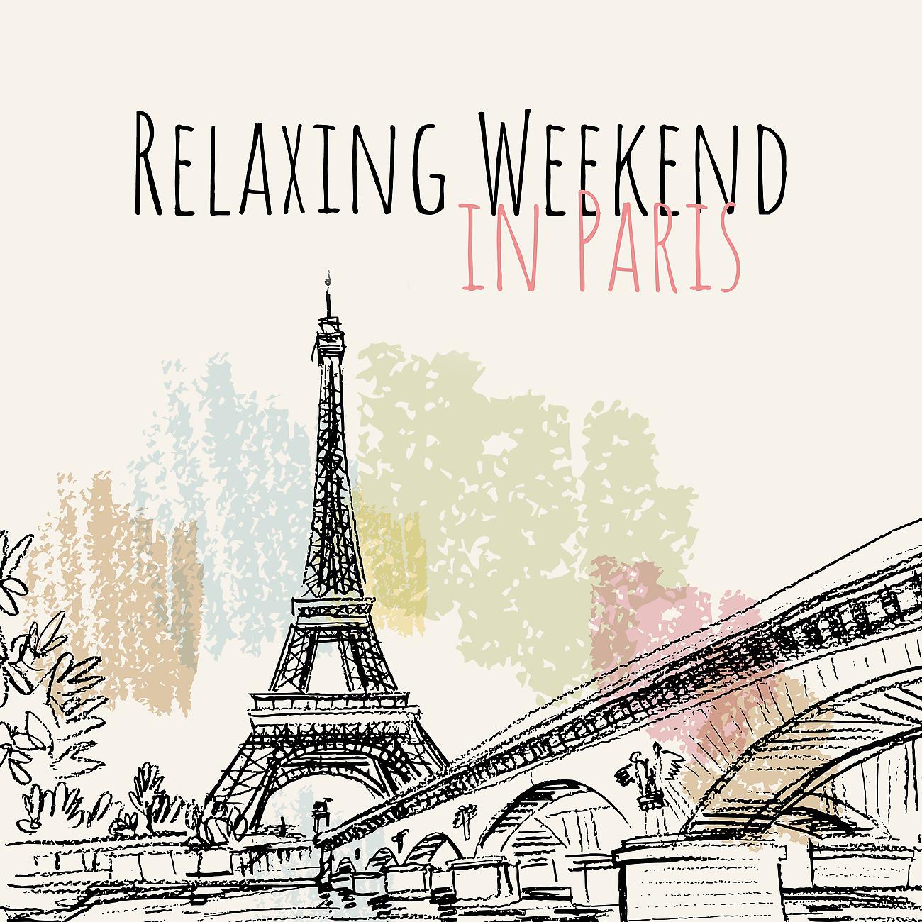 Постер альбома Relaxing Weekend in Paris