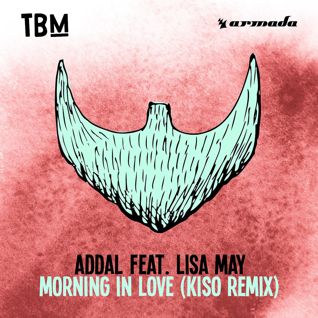 Addal - Morning In Love (Kiso Extended Remix)