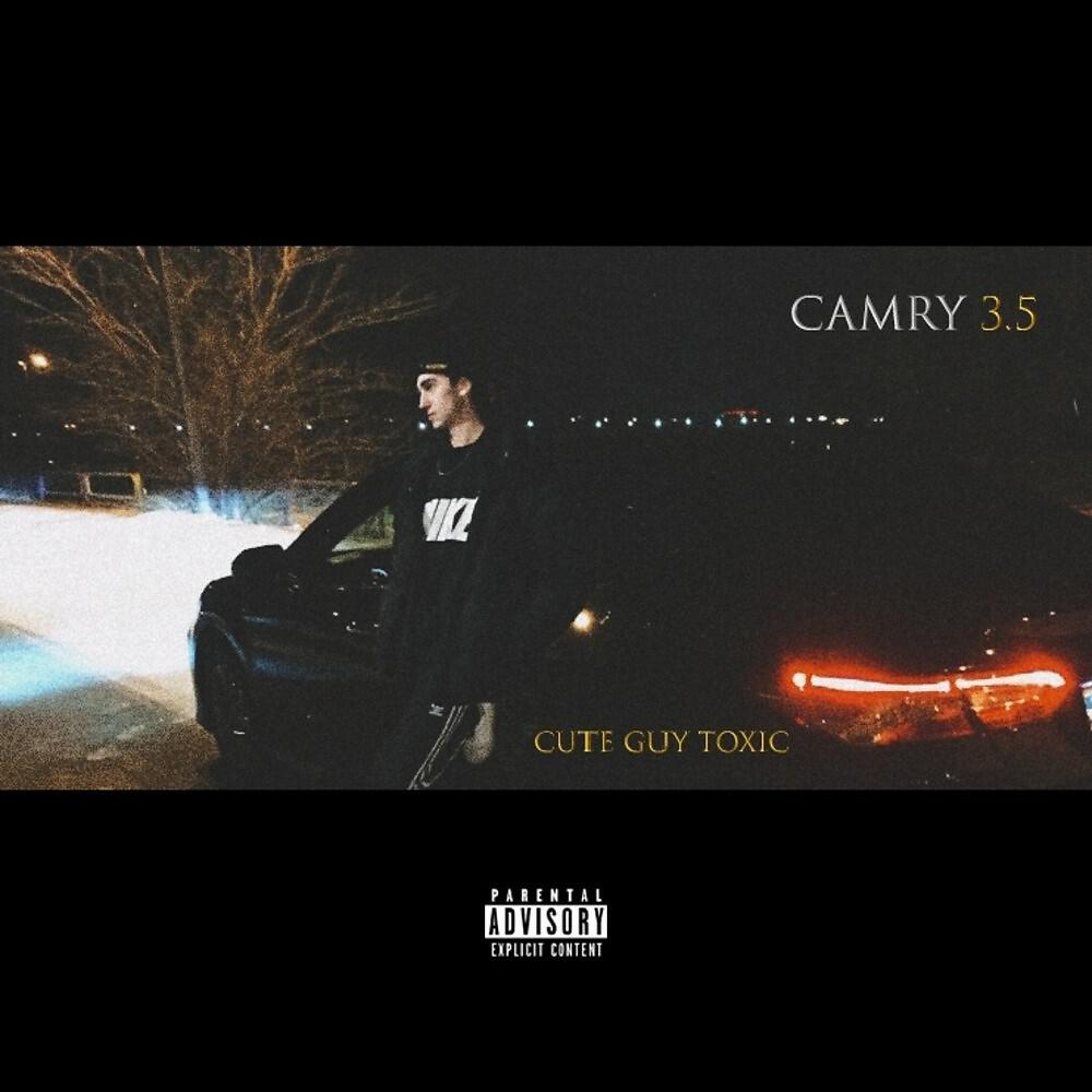 Cute Guy Toxic - Camry 3.5
