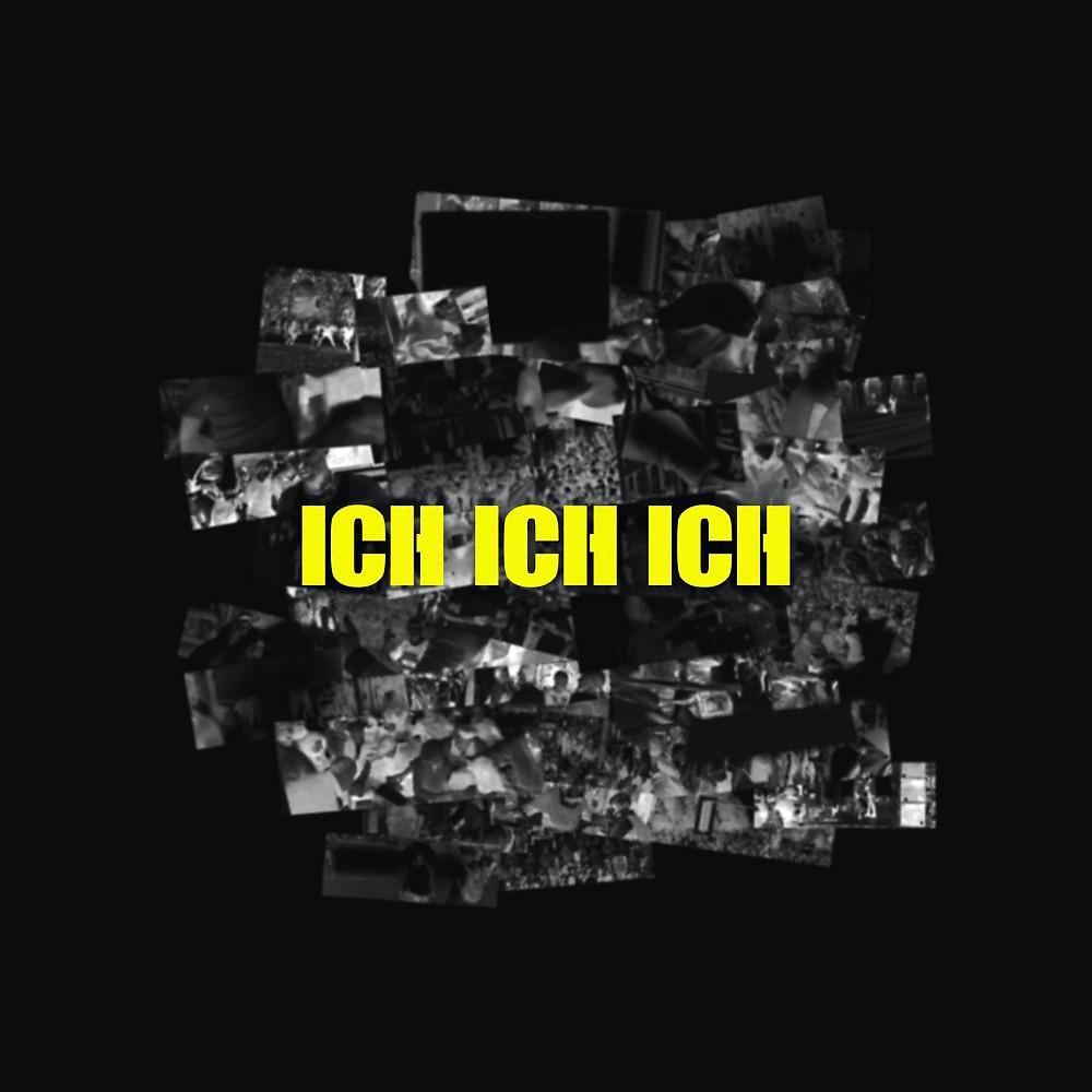 Постер альбома Ich Ich Ich
