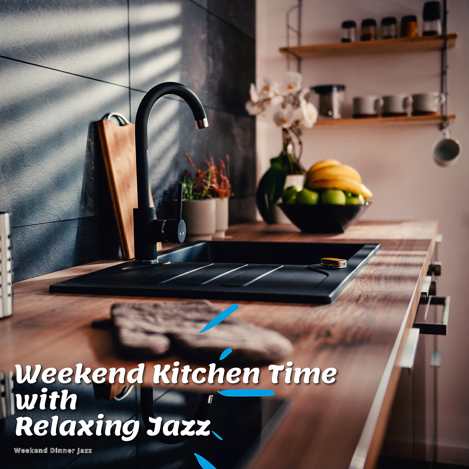 Weekend Dinner Jazz - Weekend Kitchen Time with Relaxing Jazz