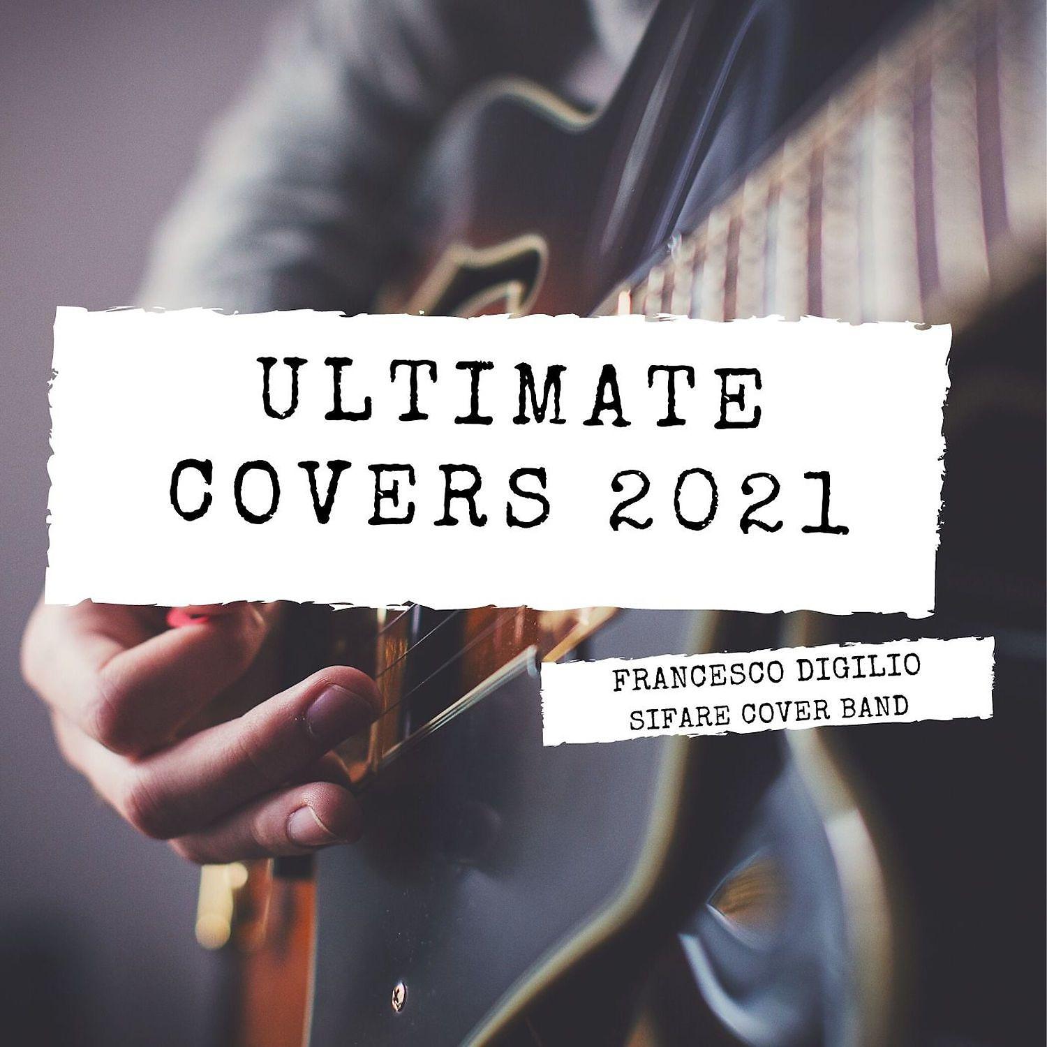 Постер альбома Ultimate Covers 2021