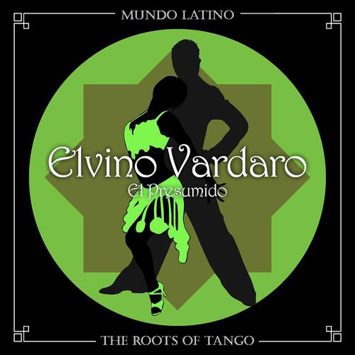 Постер альбома The Roots of Tango - El Presumido
