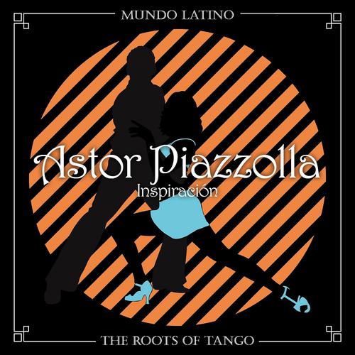 Постер альбома The Roots of Tango - Inspiración