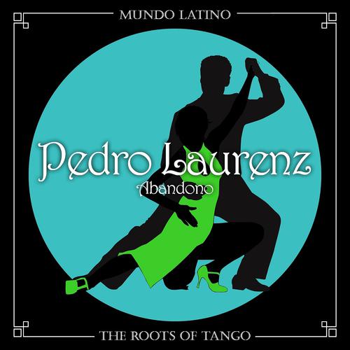 Постер альбома The Roots Of Tango - Abandono