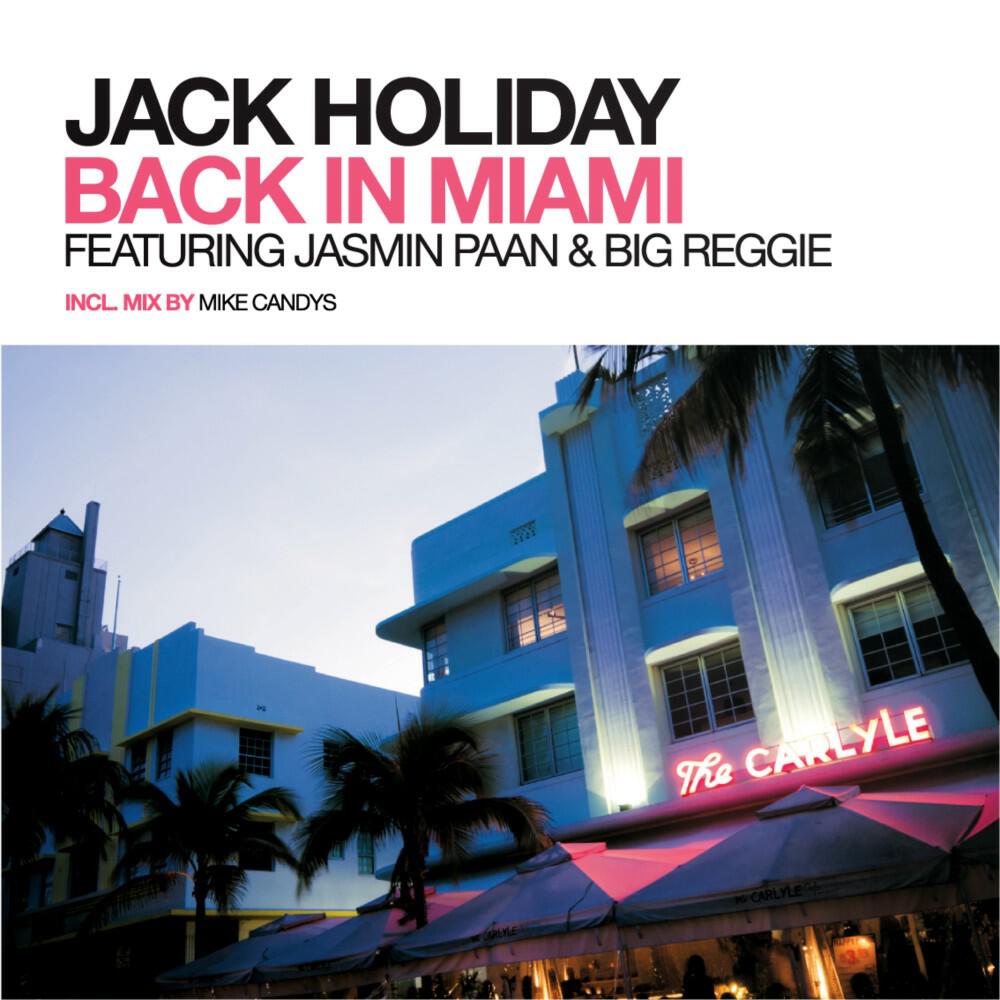 Jack Holiday - Back in Miami (Mike Candys Original Radio Mix)
