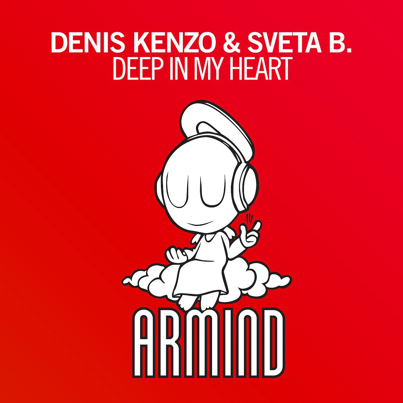 Denis Kenzo - Deep In My Heart (Radio Edit)