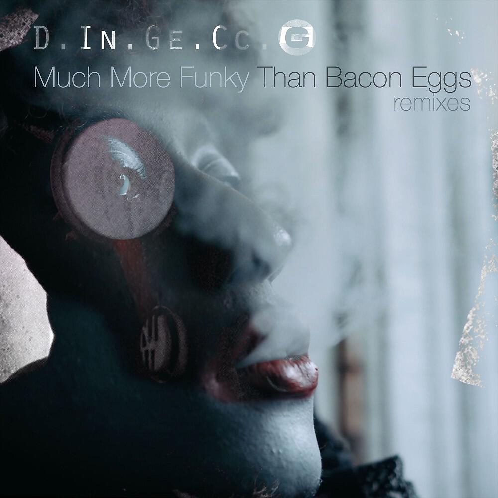 D.In.Ge.Cc.O - Much More Funky Than Bacon Eggs (D.In.Ge.Cc.O Night Vibes Remix)