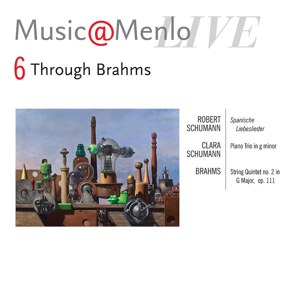 Постер альбома Music@Menlo Live '11: Through Brahms, Vol. 6