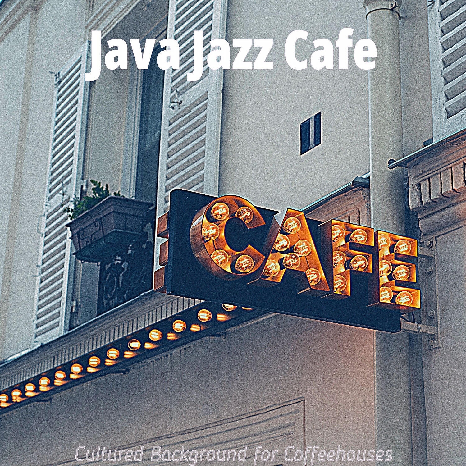 Java Jazz Cafe - Bright Music for Feeling Positive