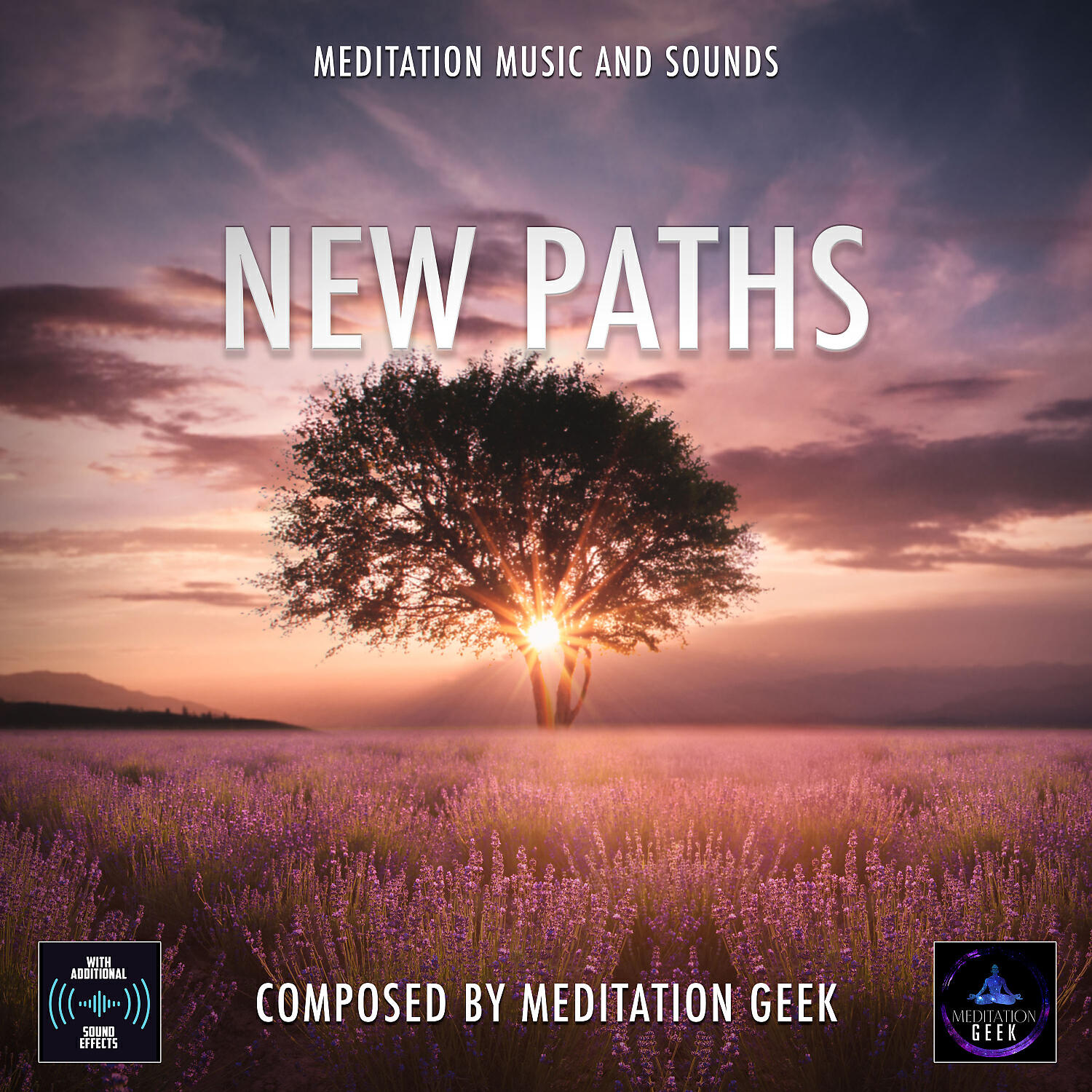 Meditation Geek - New Paths, Meditation Music, Sleep Sounds, Spa, Yoga (With Fire Sound Effects)
