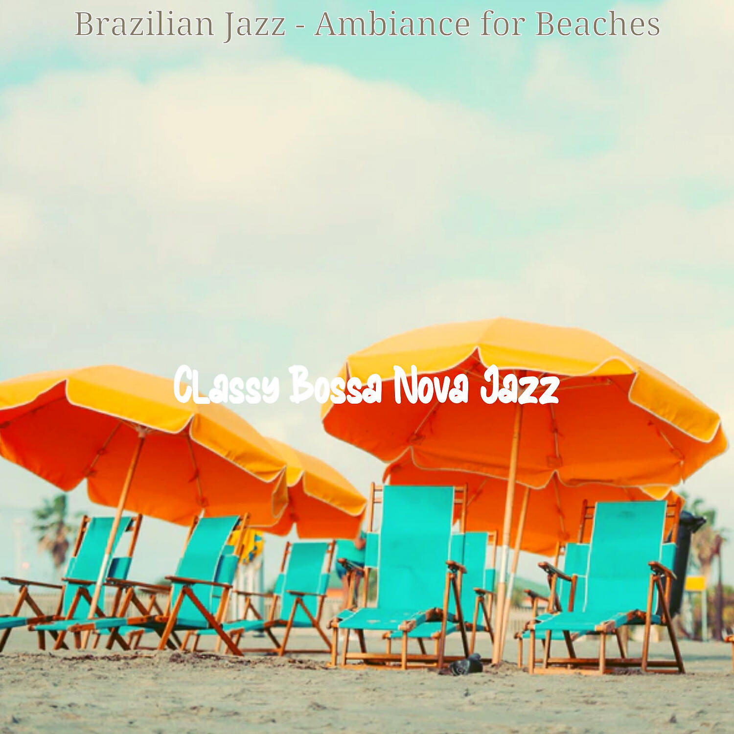 Classy Bossa Nova Jazz - Retro Music for Beaches