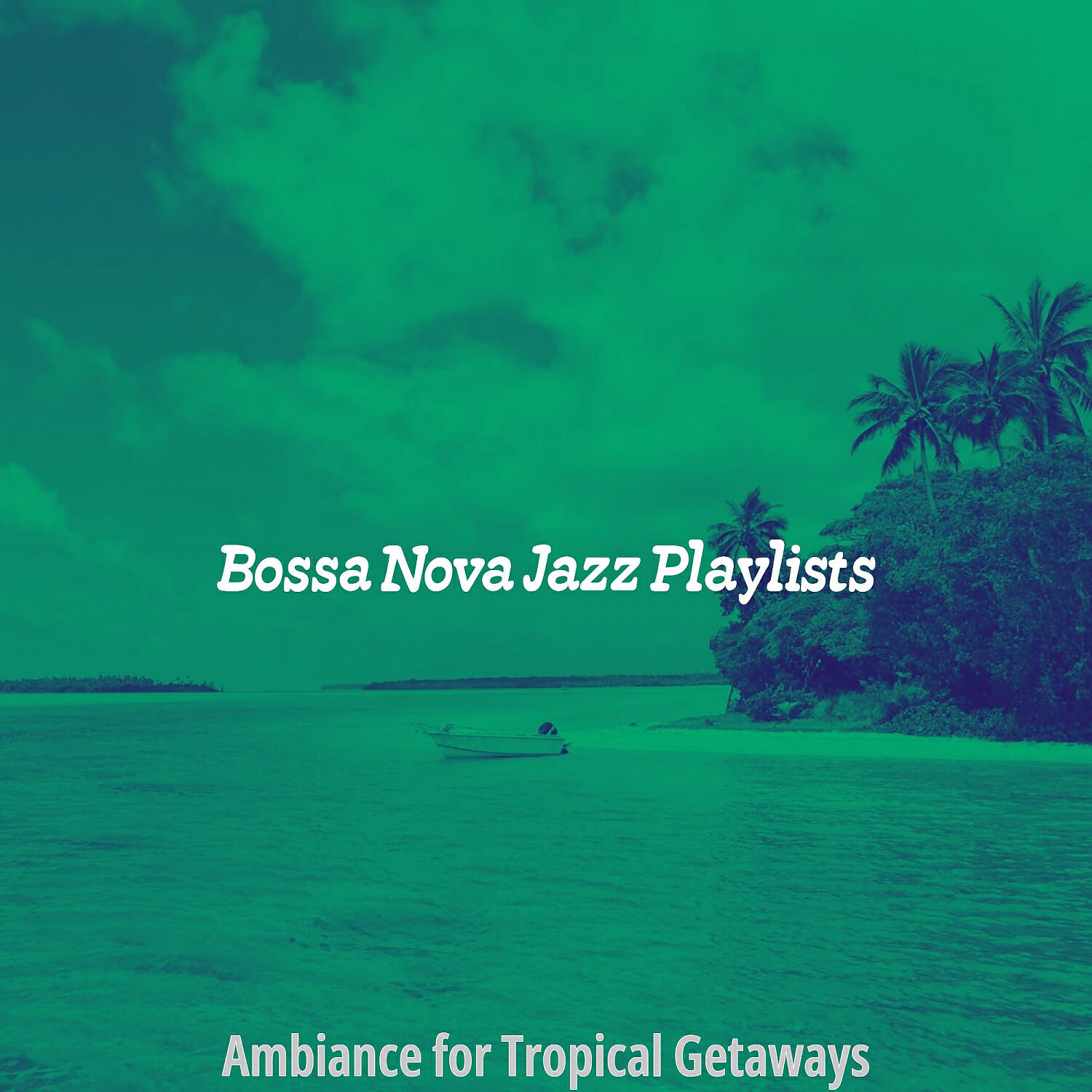 Bossa Nova Jazz Playlists - Brilliant Backdrops for Beaches