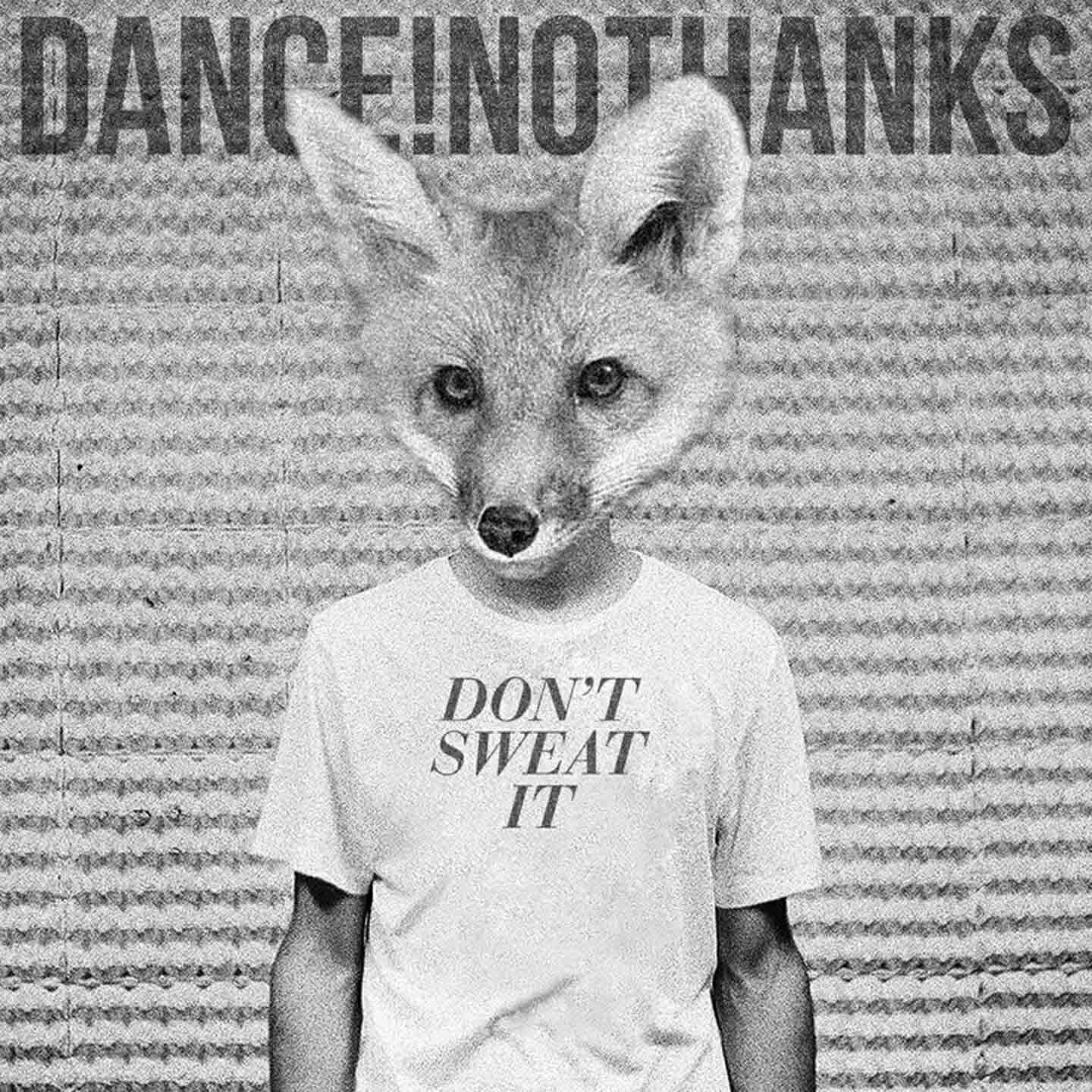 Dance! No Thanks - Always