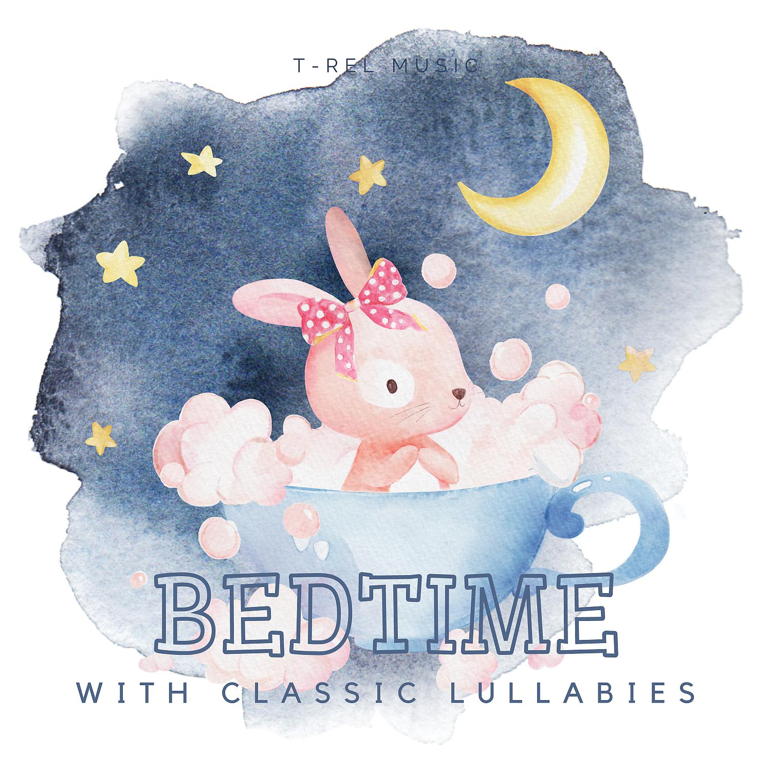 Постер альбома Bedtime with Classic Lullabies