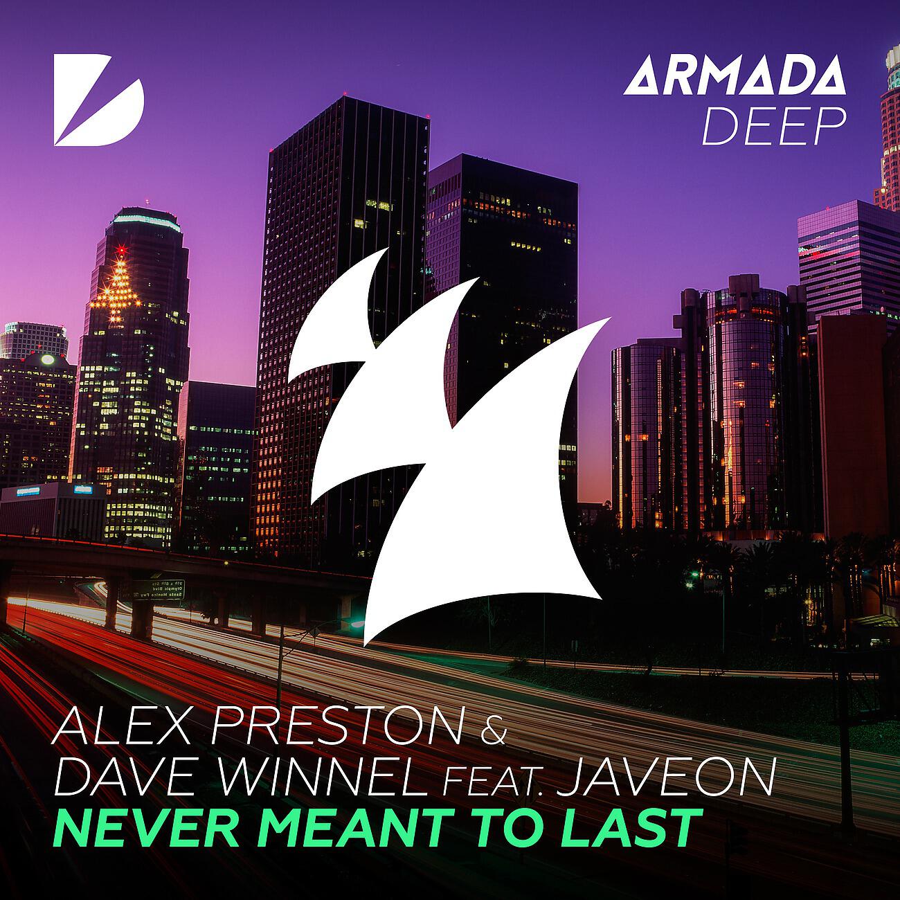 Alex Preston - Never Meant To Last (Extended MIx)