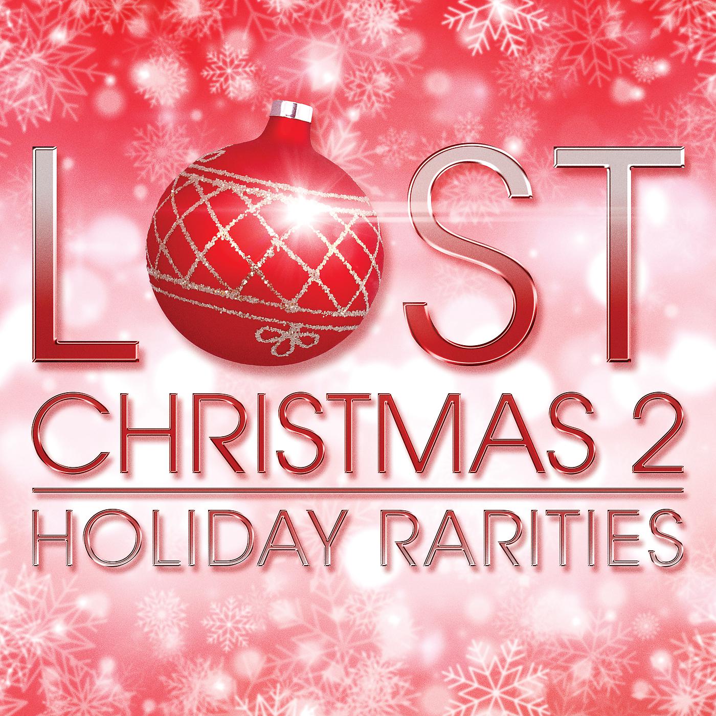 Постер альбома Lost Christmas 2 - Holiday Rarities