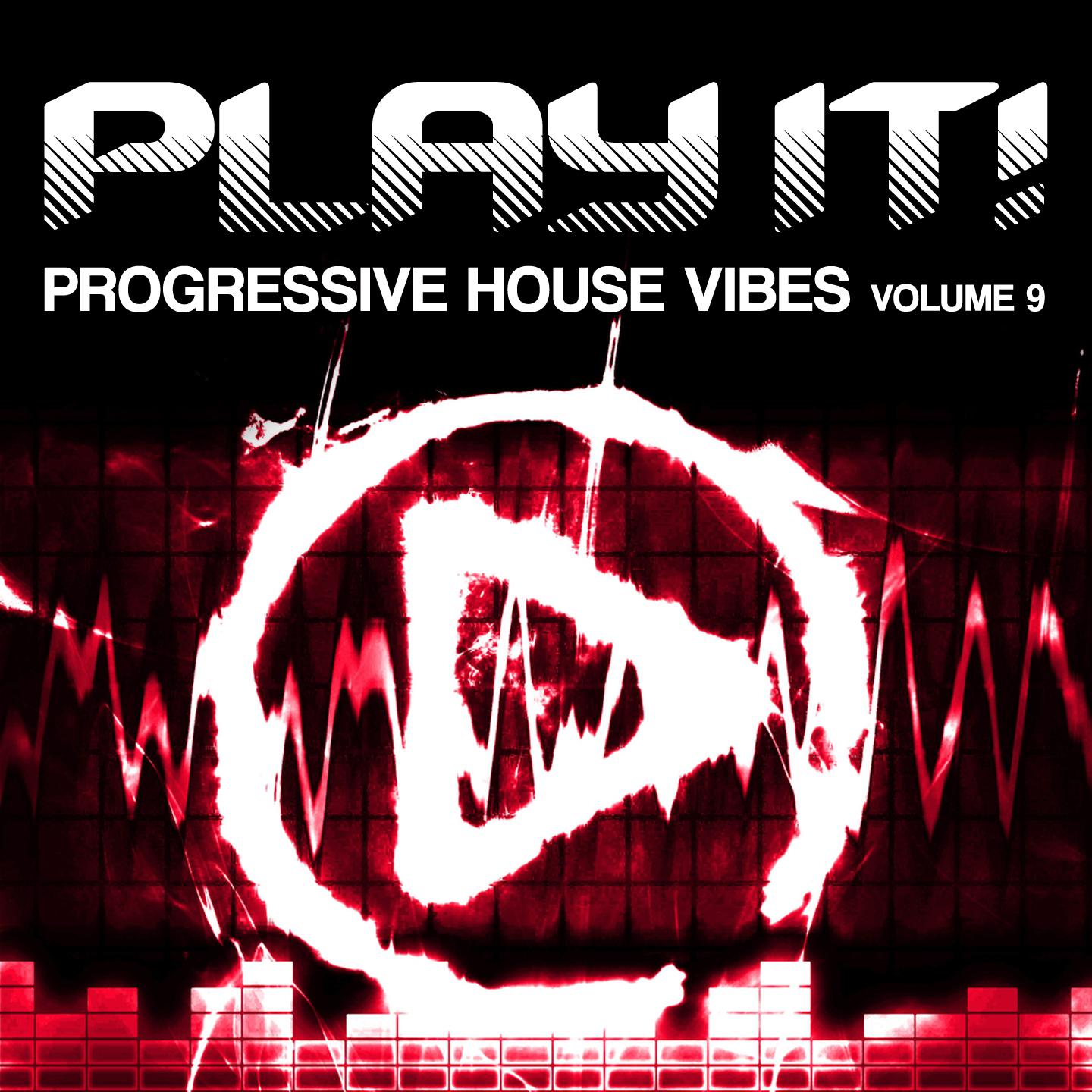 Постер альбома Play It! - Progressive House Vibes, Vol. 9