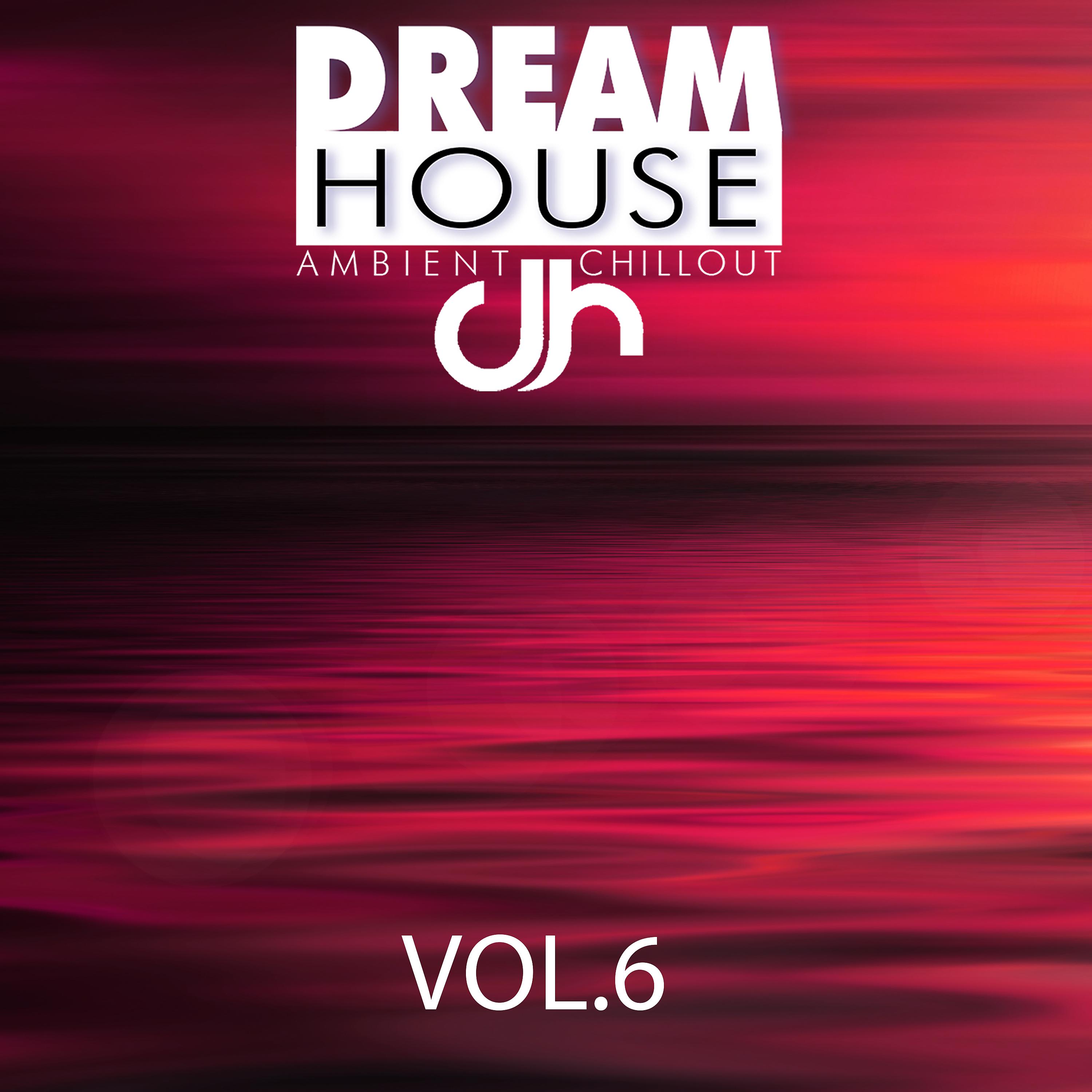 Постер альбома Dream House, Vol. 6