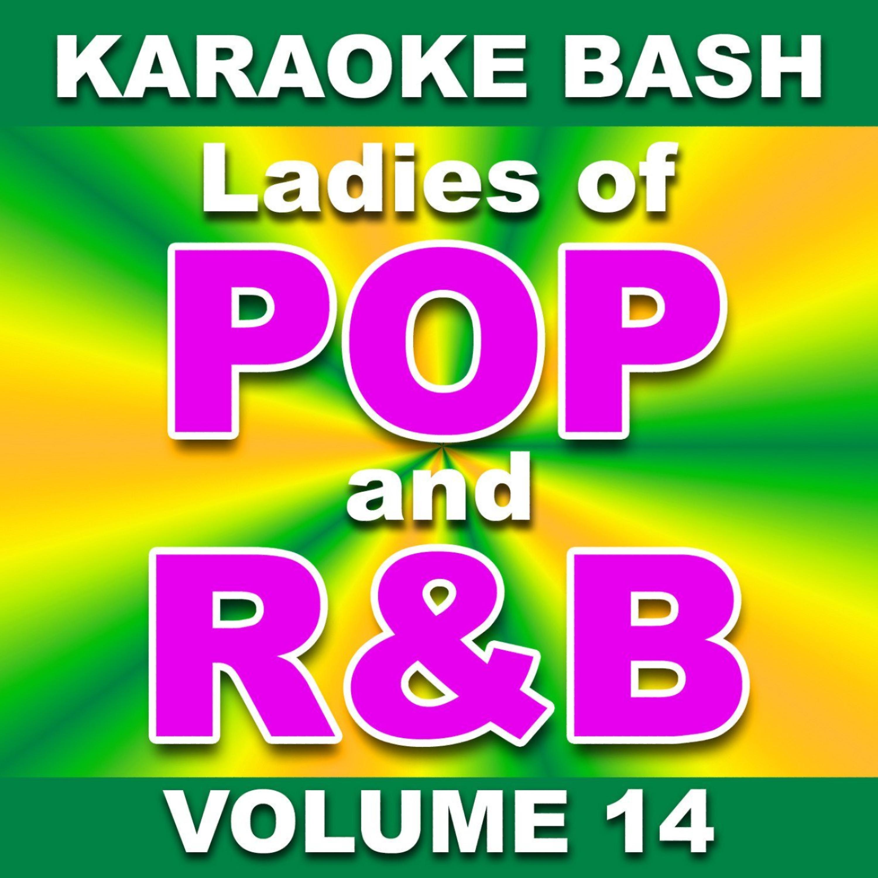 Постер альбома Karaoke Bash: Ladies of POP and R&B - Vol. 14