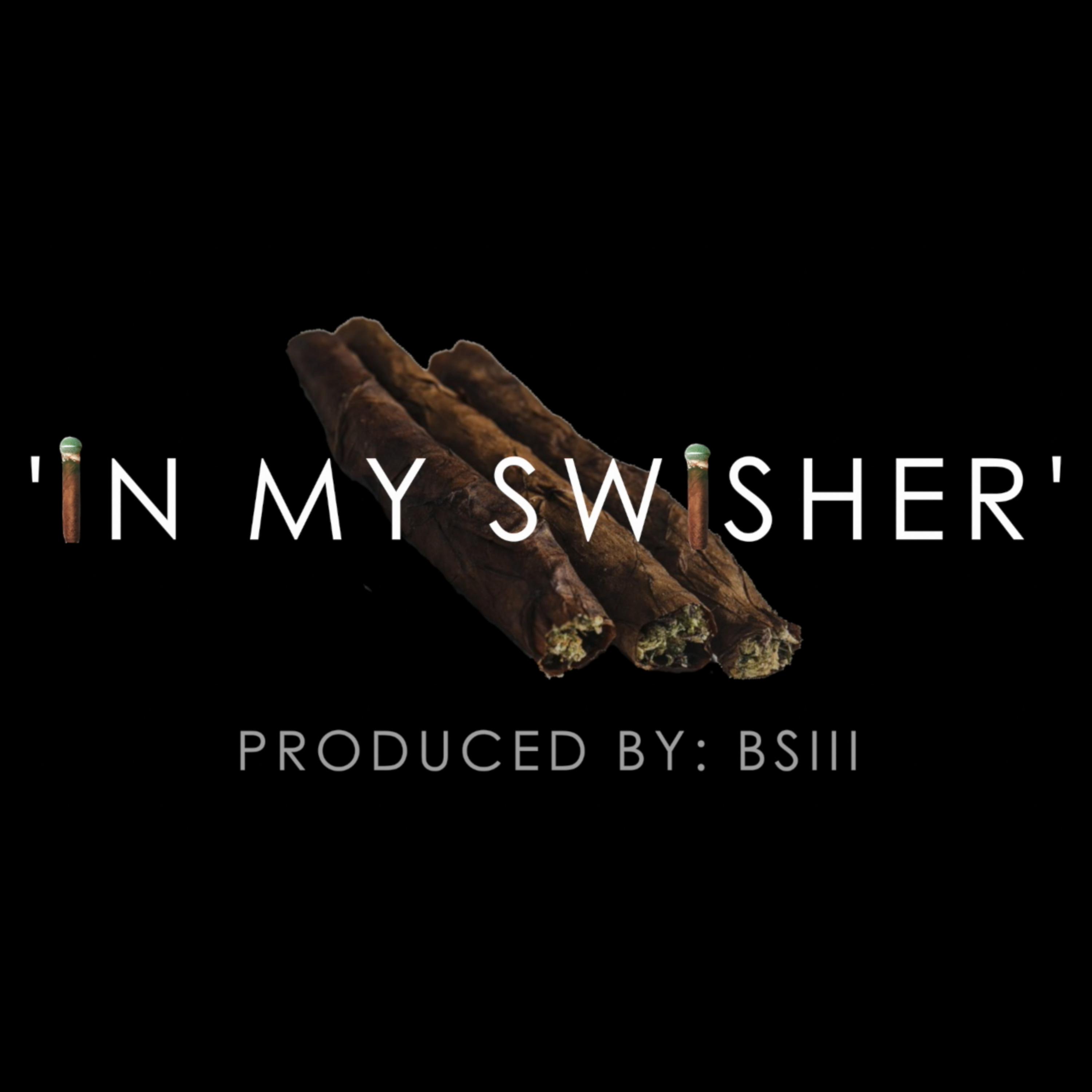 Постер альбома In My Swisher (Radio Edit)