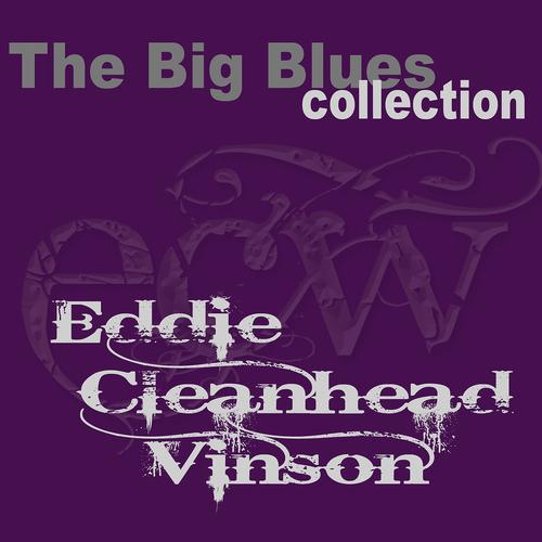 Eddie Cleanhead Vinson - That's the Way to Treat Your Woman