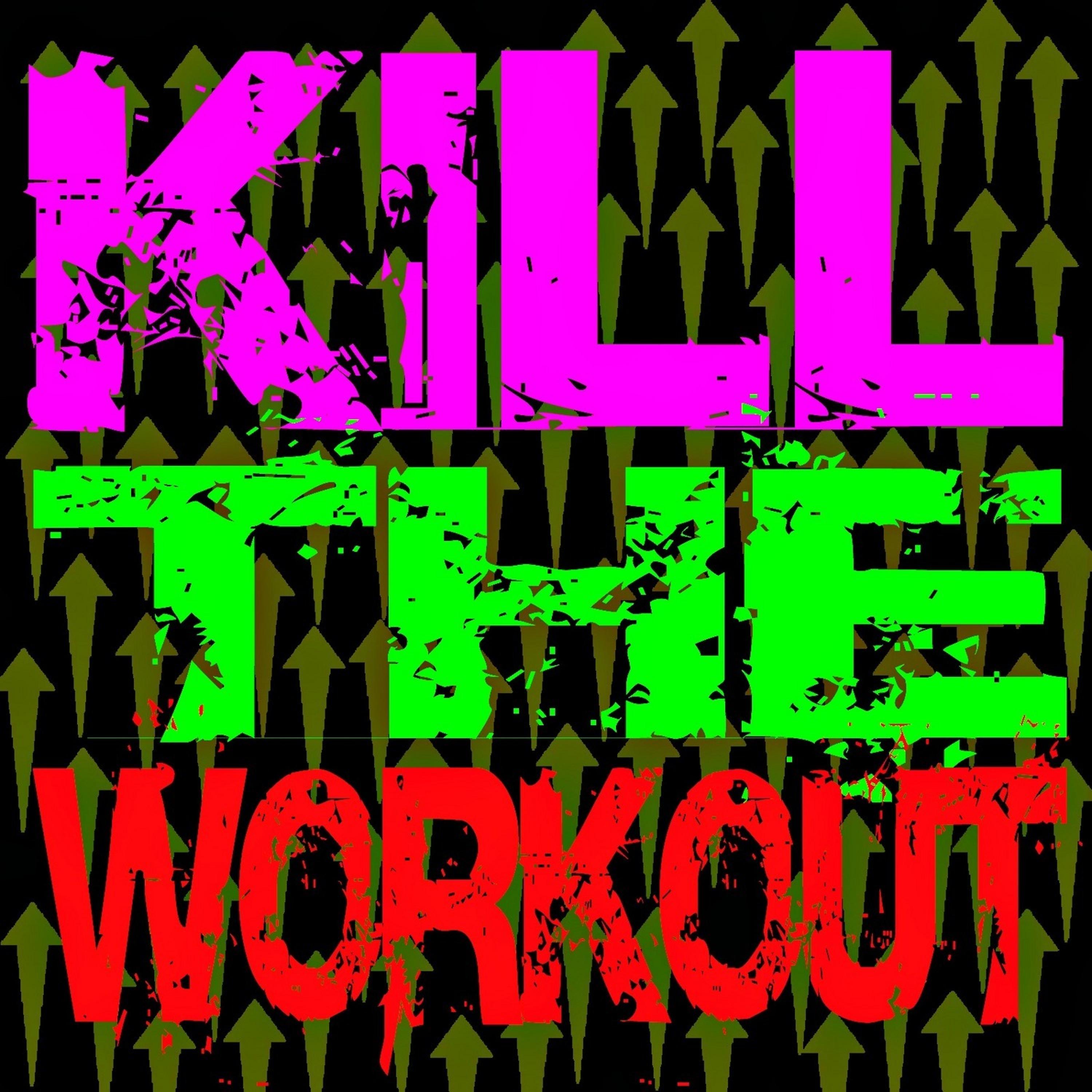 Постер альбома Kill the Workout