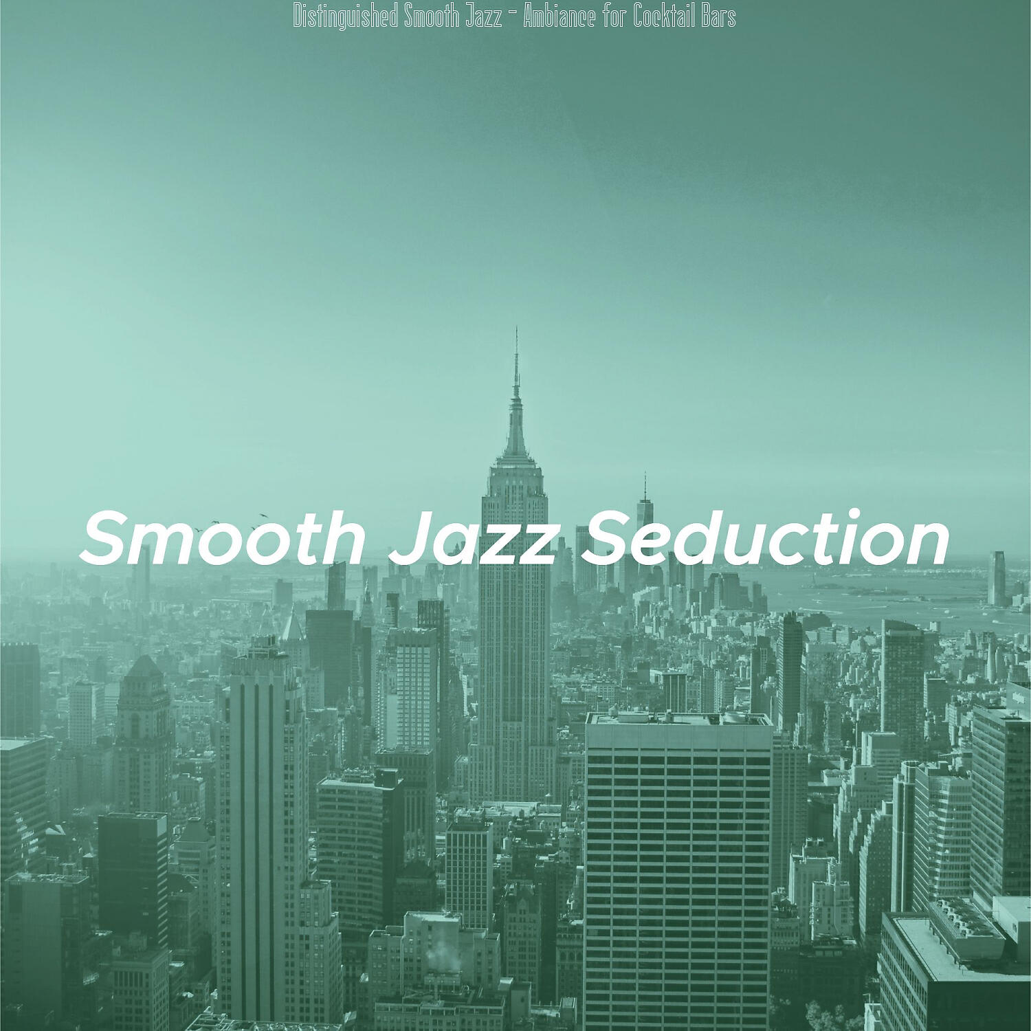 Smooth Jazz Seduction - Smooth Jazz Ballad Soundtrack for New York City