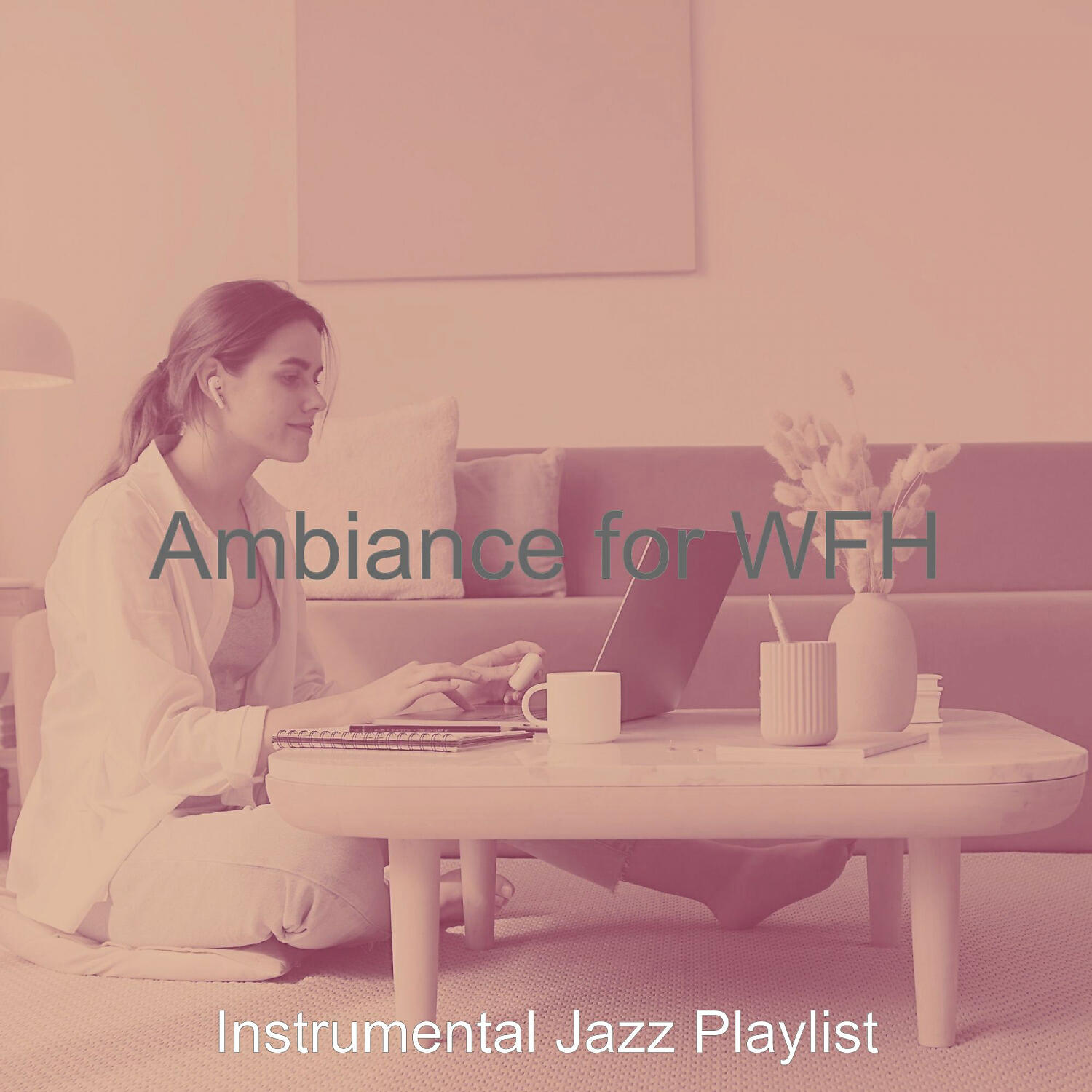 Instrumental Jazz Playlist - Scintillating Work from Anywhere