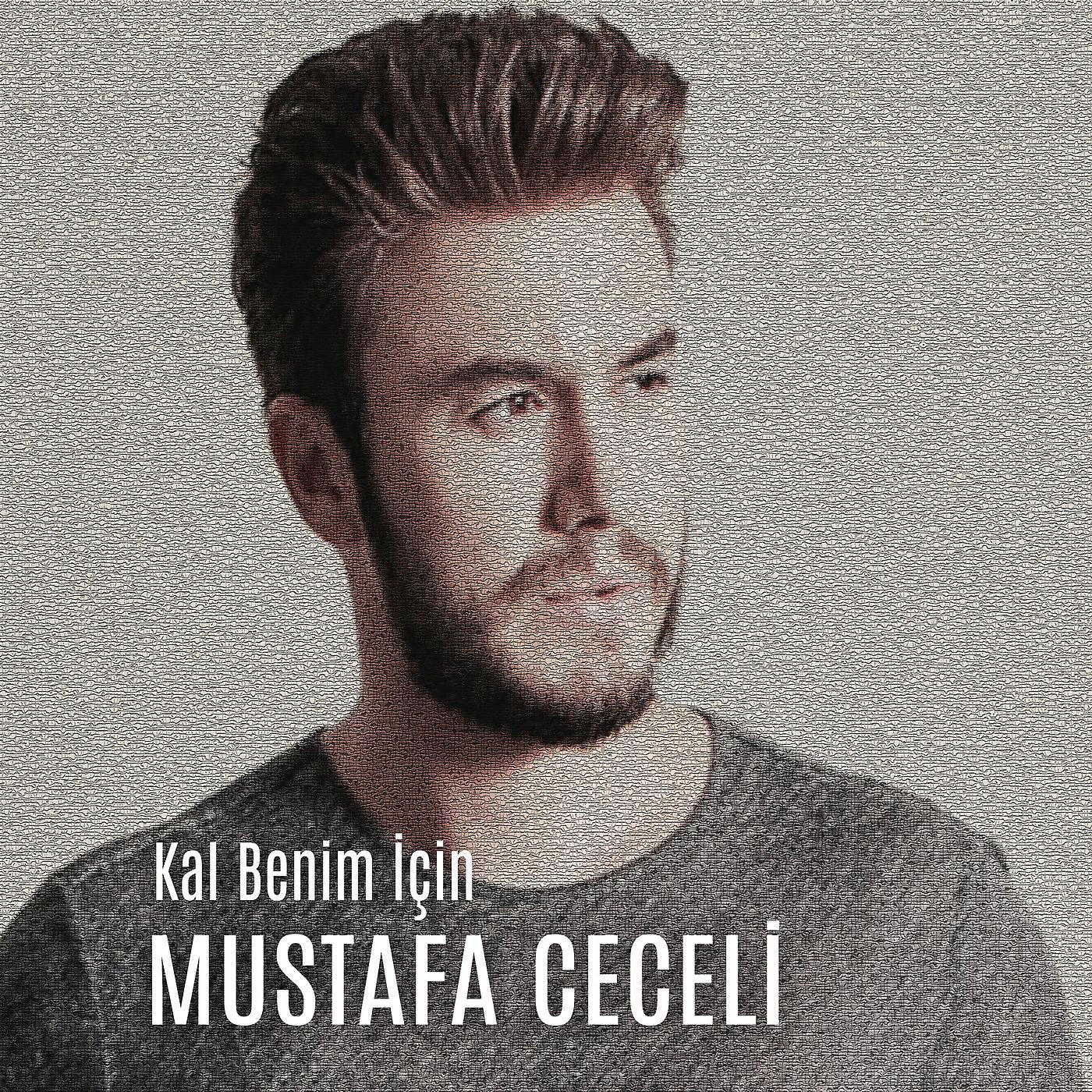 Mustafa Ceceli - Kal Benim İçin